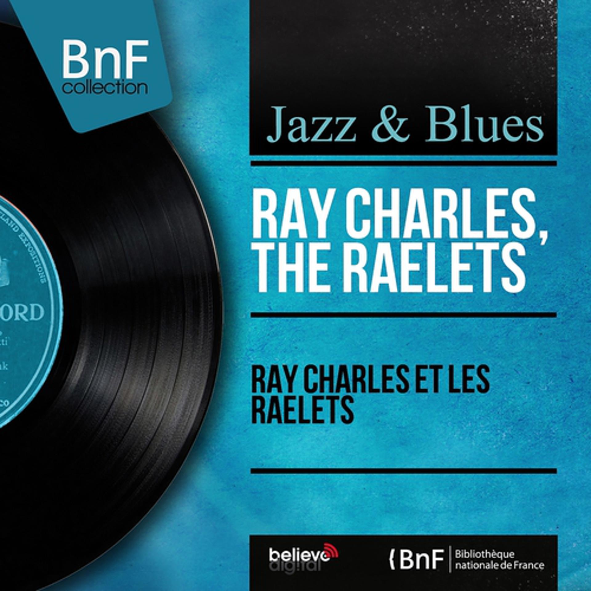 Постер альбома Ray Charles et les Raelets (Mono Version)