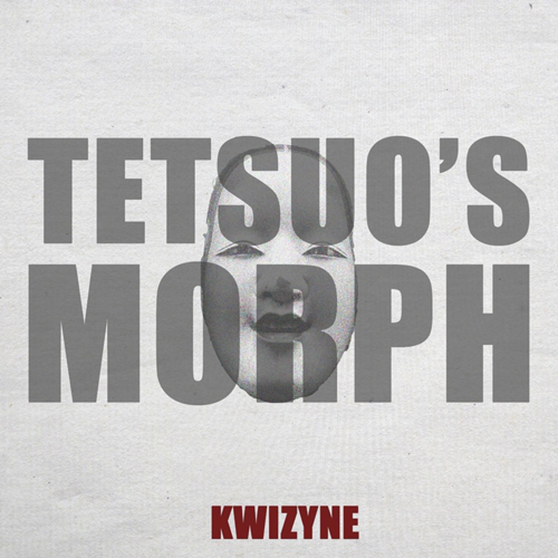 Постер альбома Tetsuo's Morph