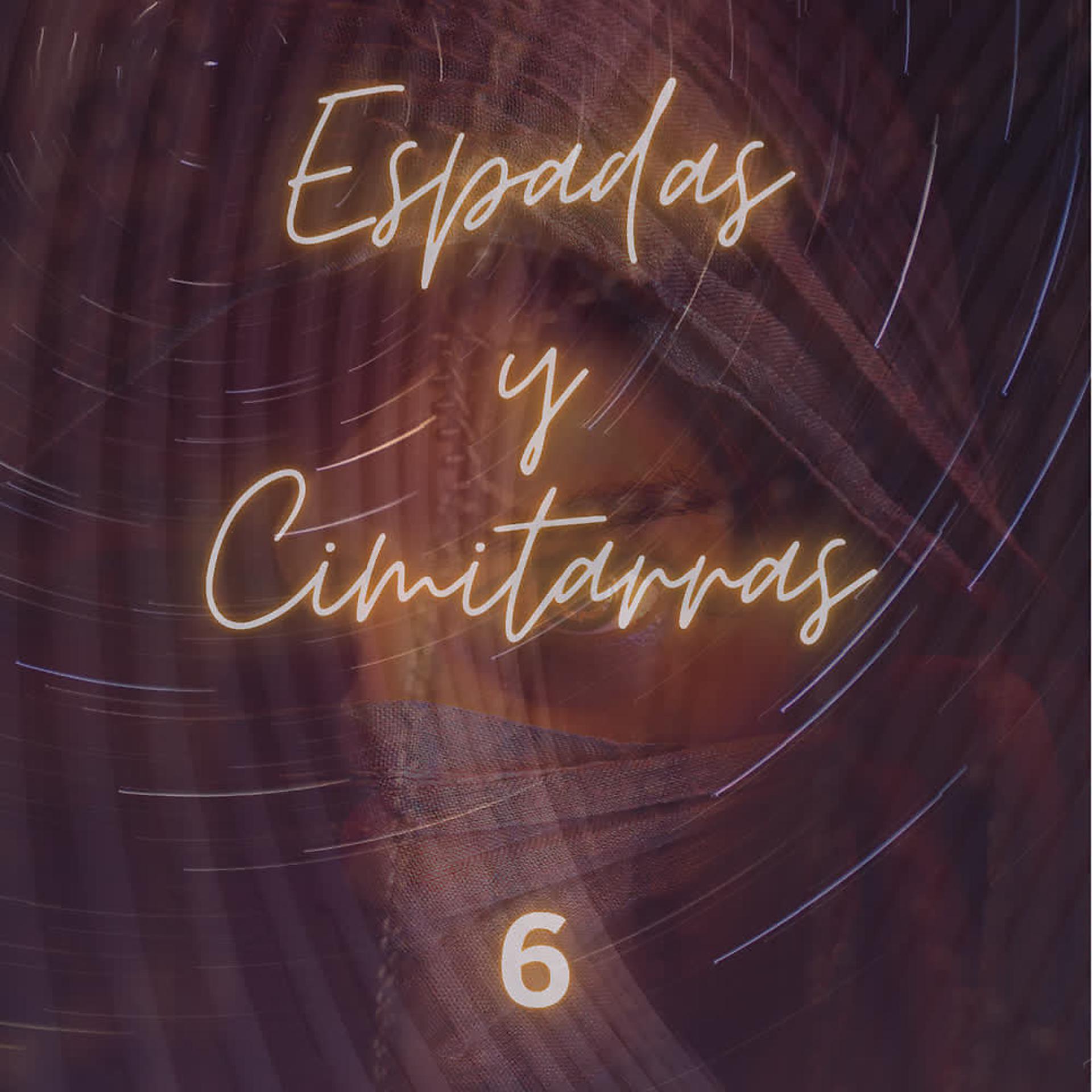 Постер альбома Espadas y Cimitarras (Vol. 6)