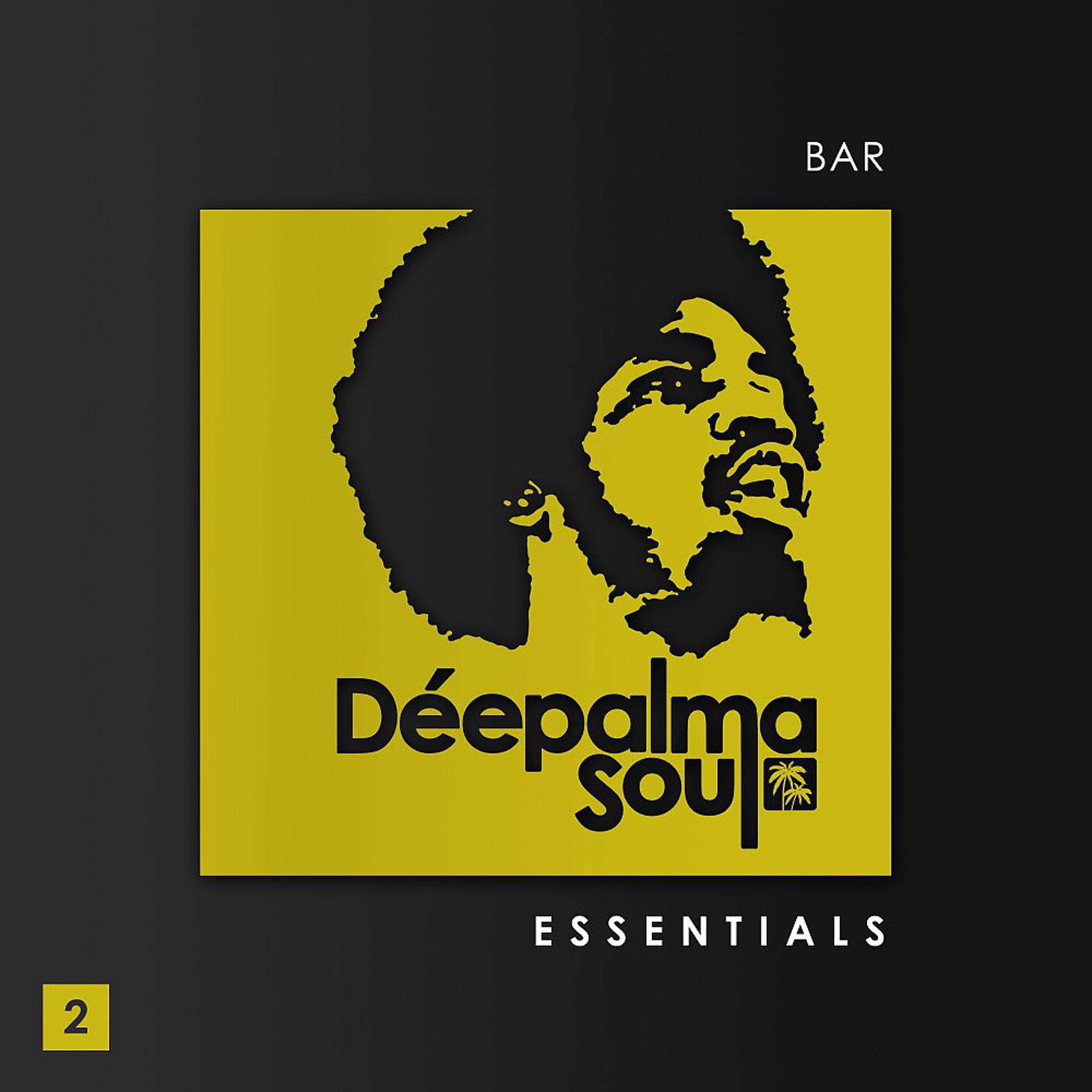 Постер альбома Déepalma Soul Presents: Bar Essentials, Vol. 2