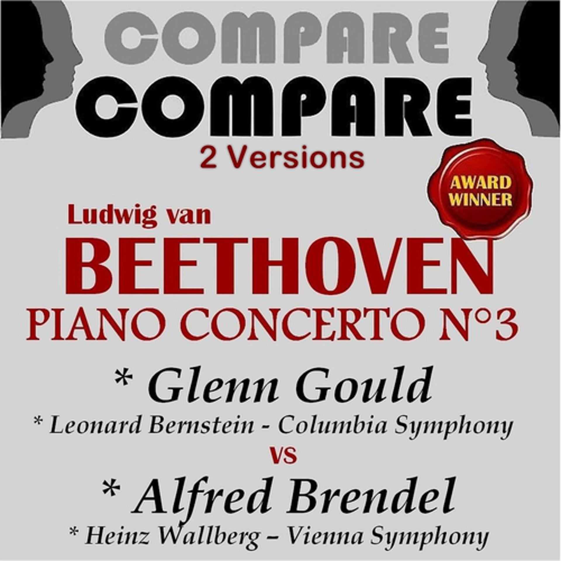 Постер альбома Beethoven: Piano Concerto No. 3, Glenn Gould vs. Alfred Brendel (Compare 2 Versions)