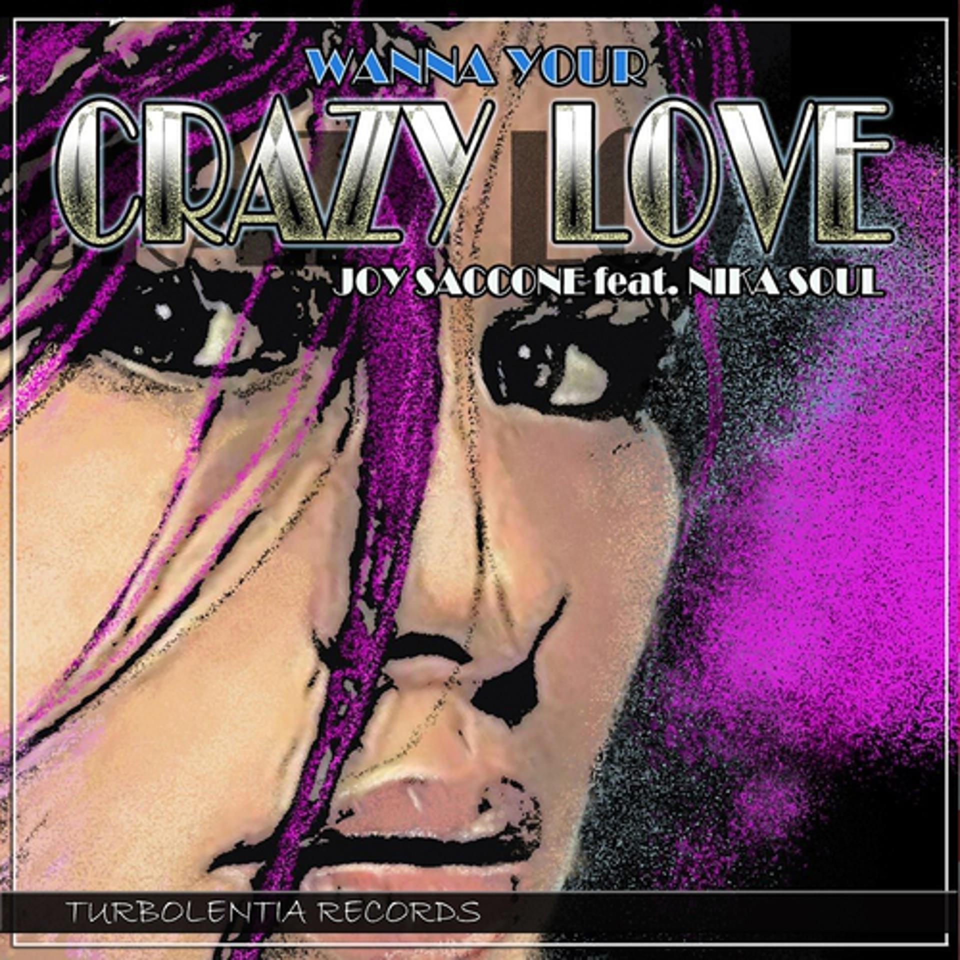 Постер альбома Wanna Your Crazy Love