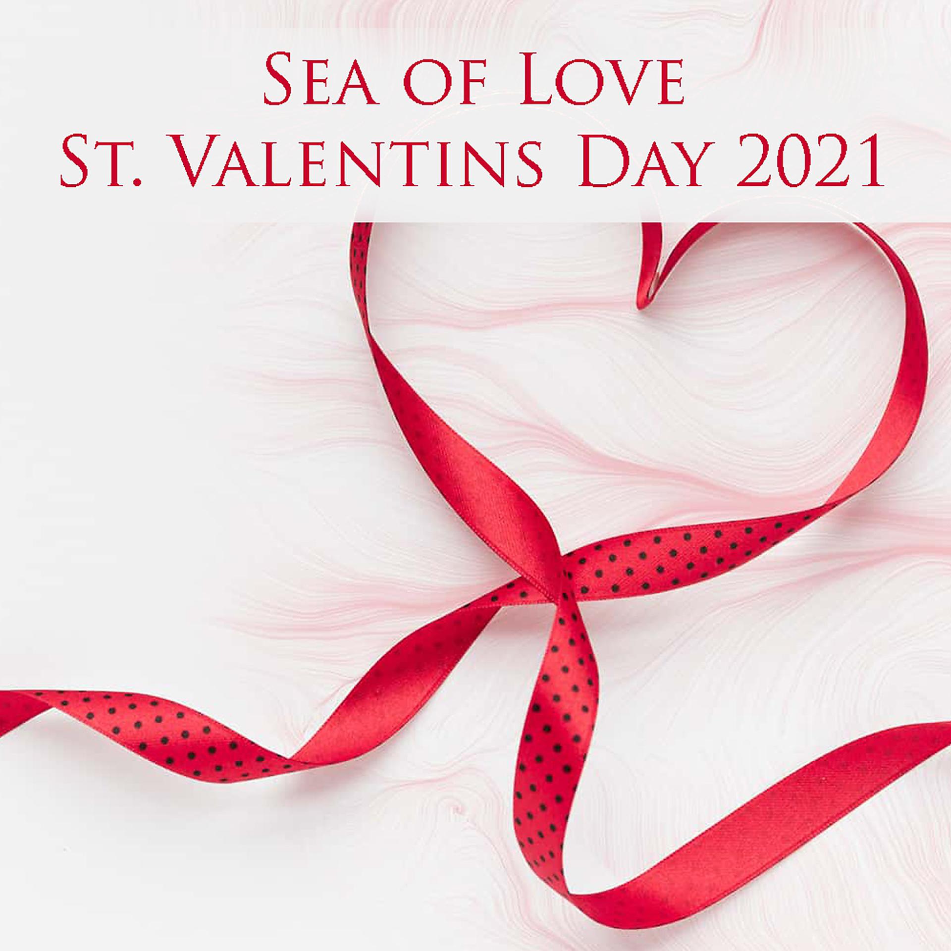 Постер альбома Sea of Love: St. Valentins Day 2021