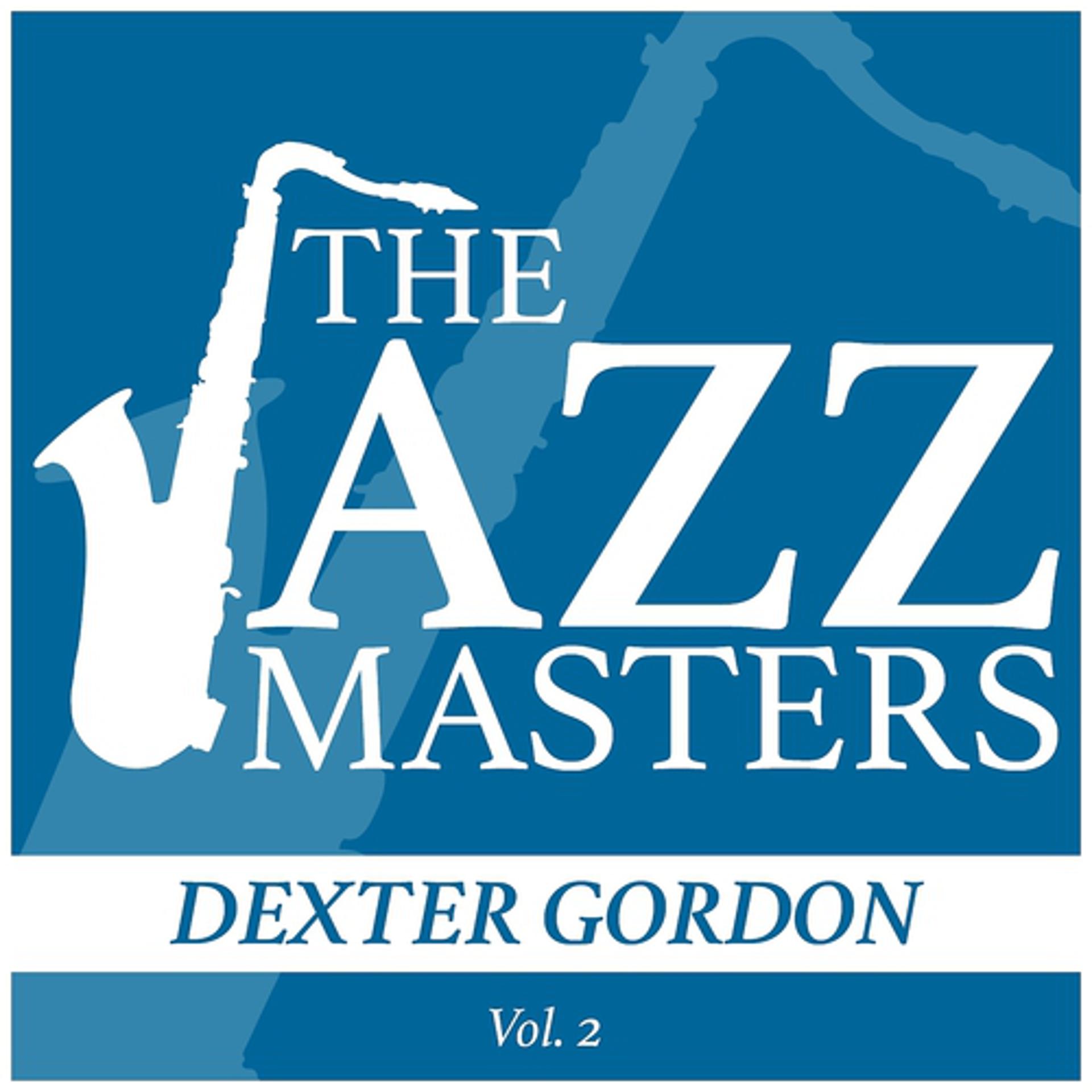 Постер альбома The Jazz Masters - Dexter Gordon, Vol. 2