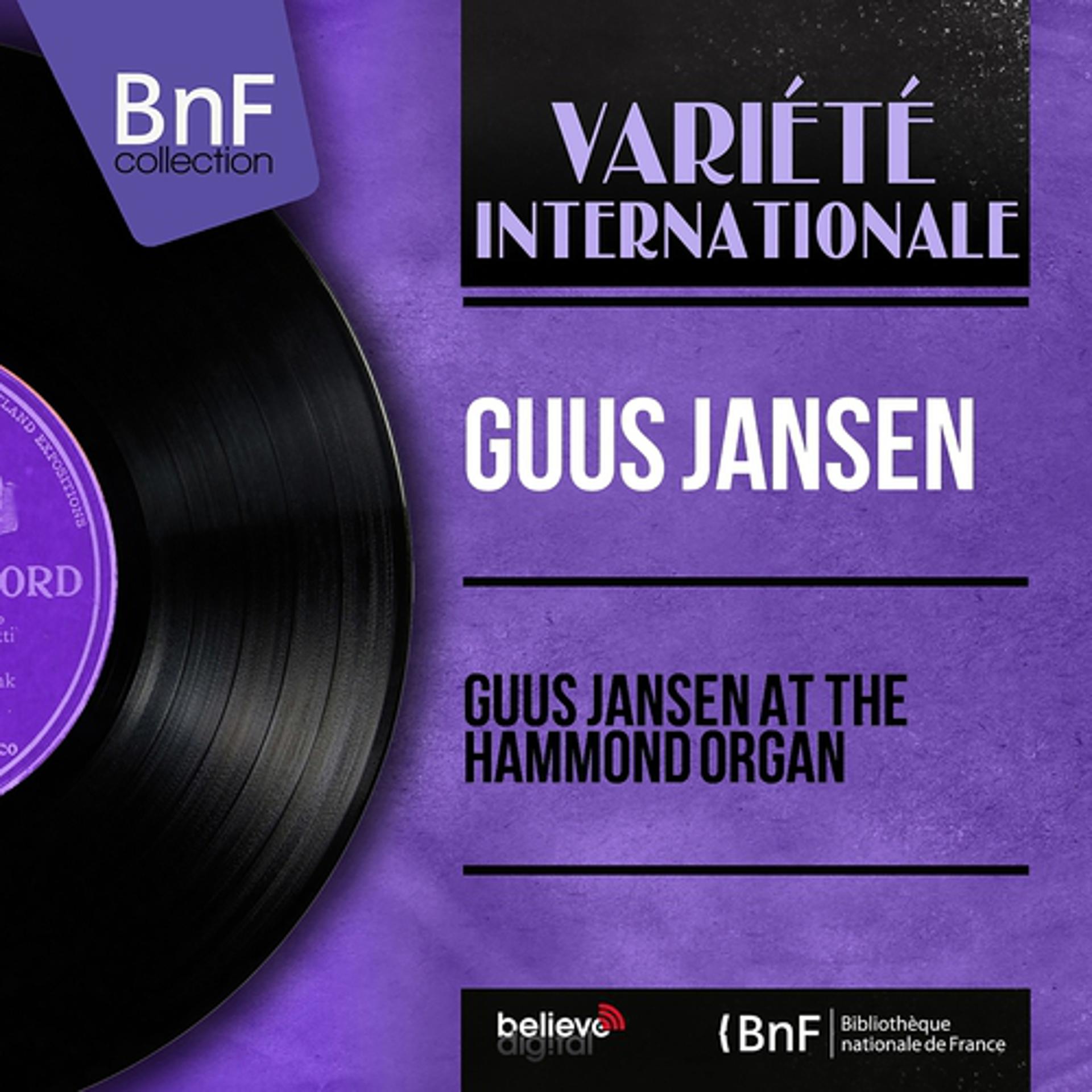 Постер альбома Guus Jansen At the Hammond Organ (Mono Version)