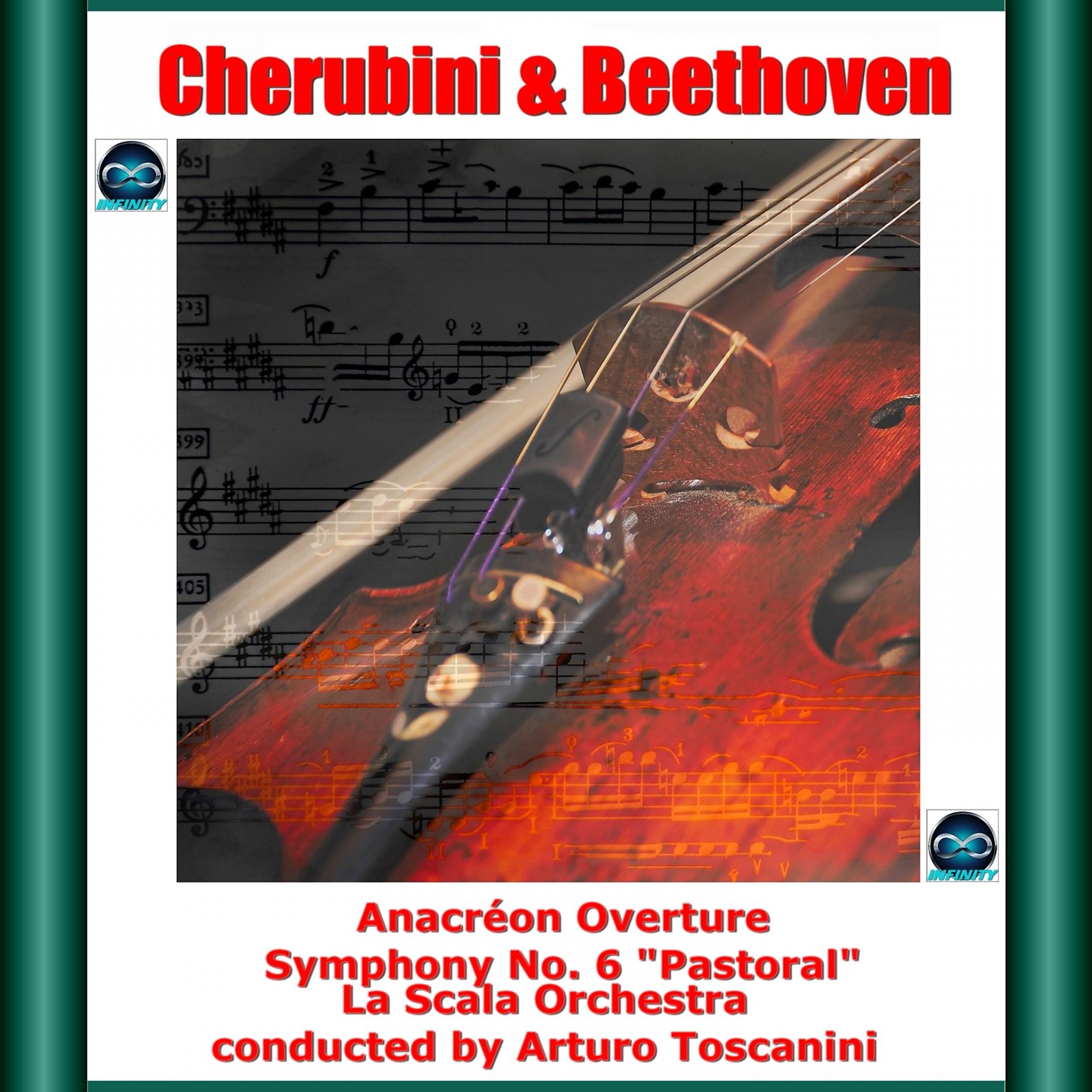 Постер альбома Cherubini & Beethoven: Anacréon Overture - Symphony No. 6, "Pastoral"