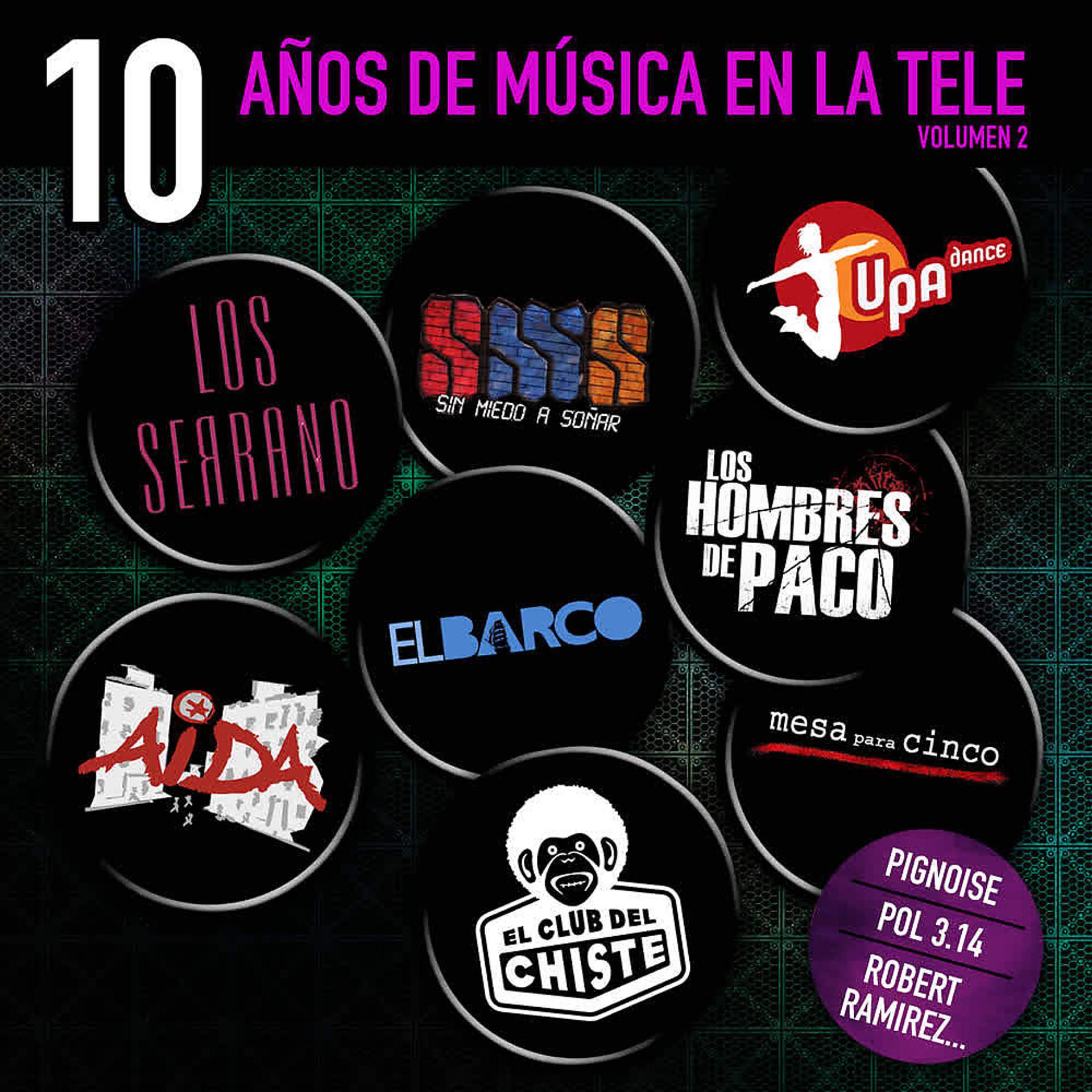 Постер альбома 10 Años de Musica en la Tele (Vol. 2)