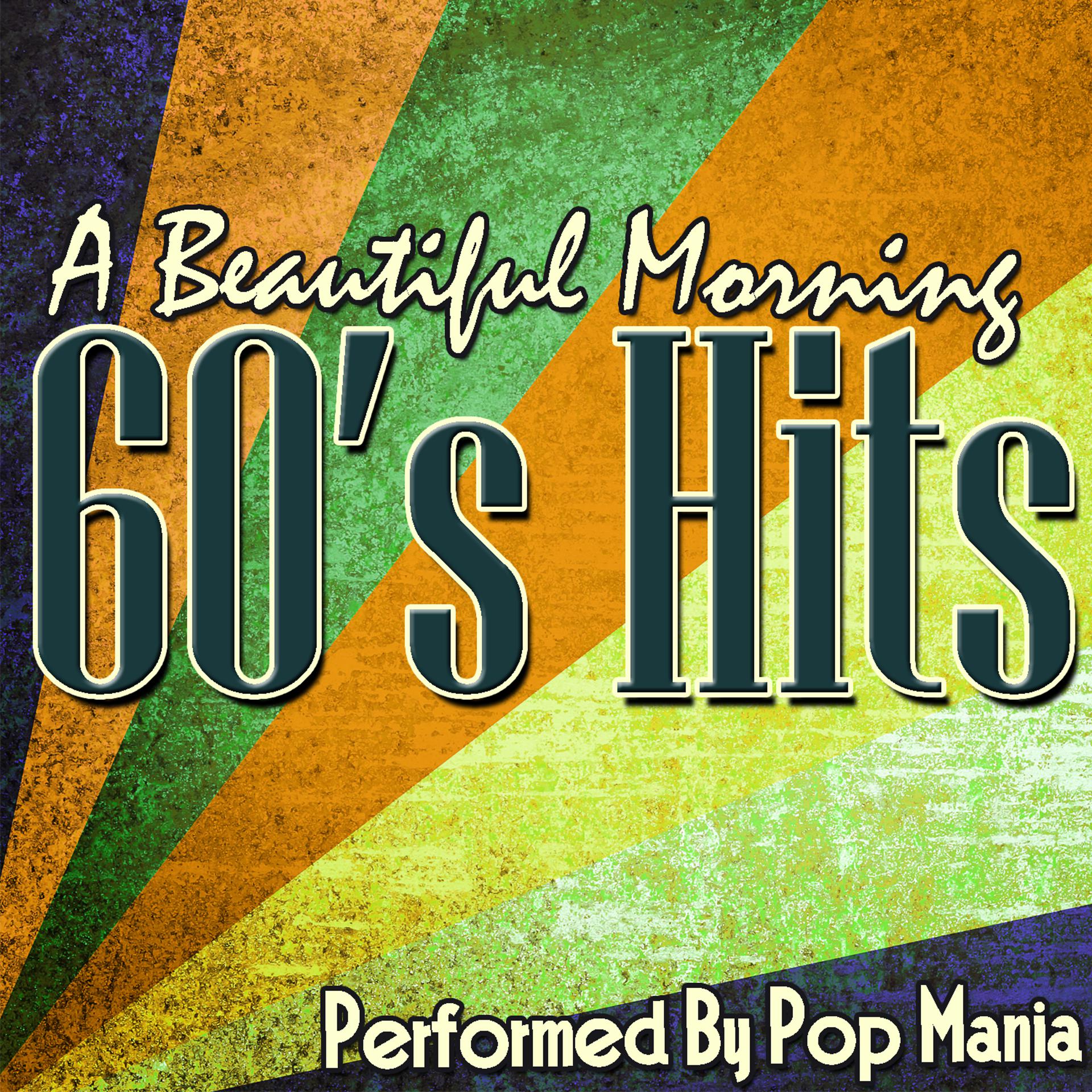 Постер альбома A Beautiful Morning: 60's Hits