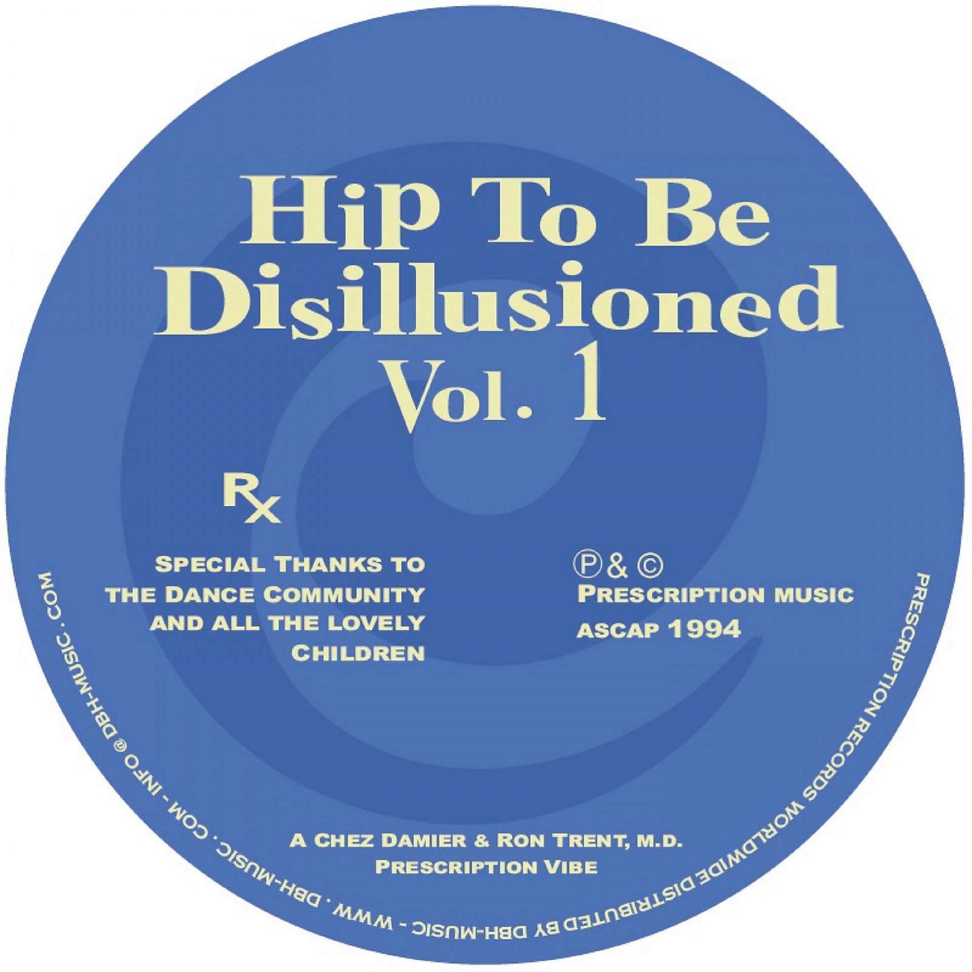 Постер альбома Hip To Be Disillusioned Vol. 1