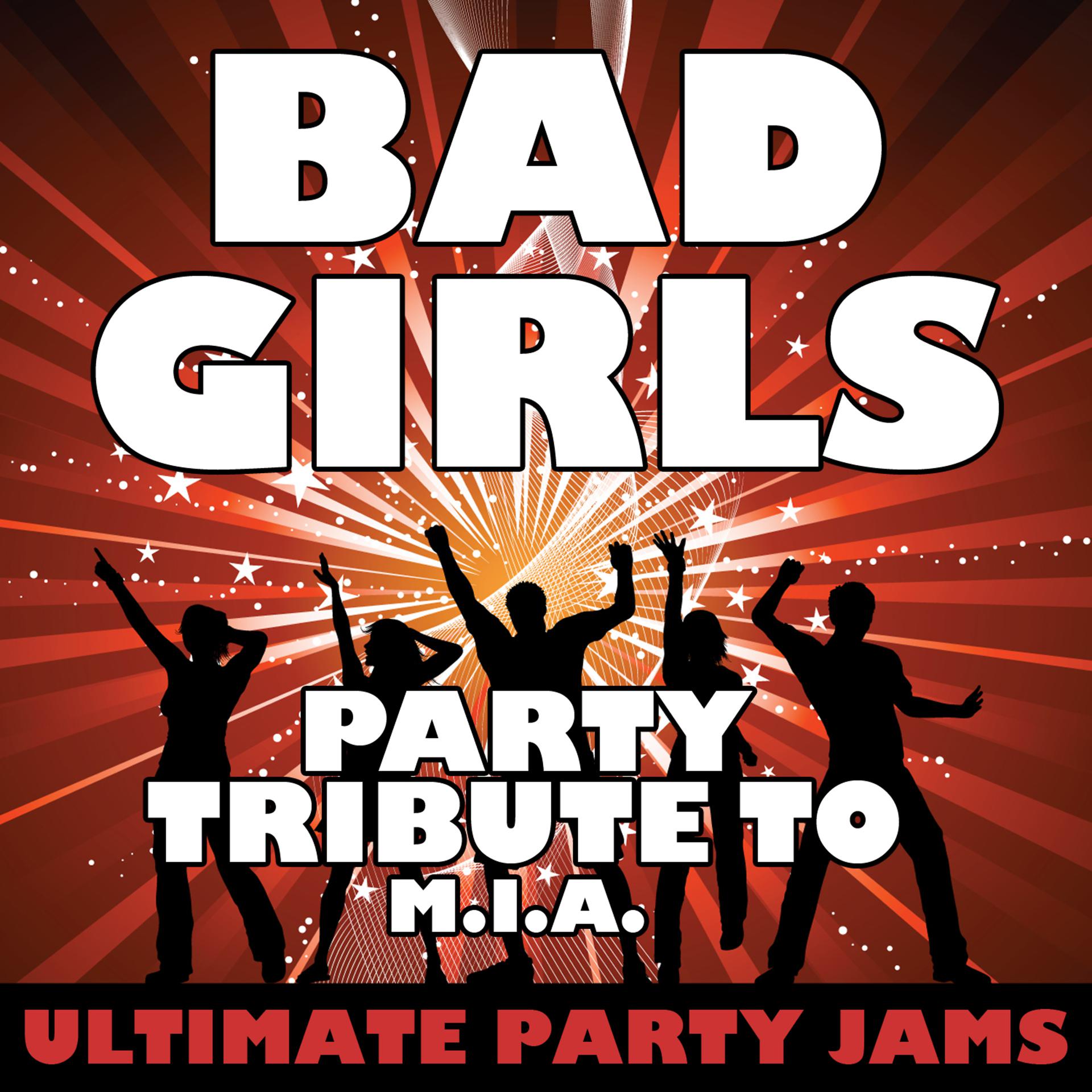 Постер альбома Bad Girls (Party Tribute to M.I.A.)