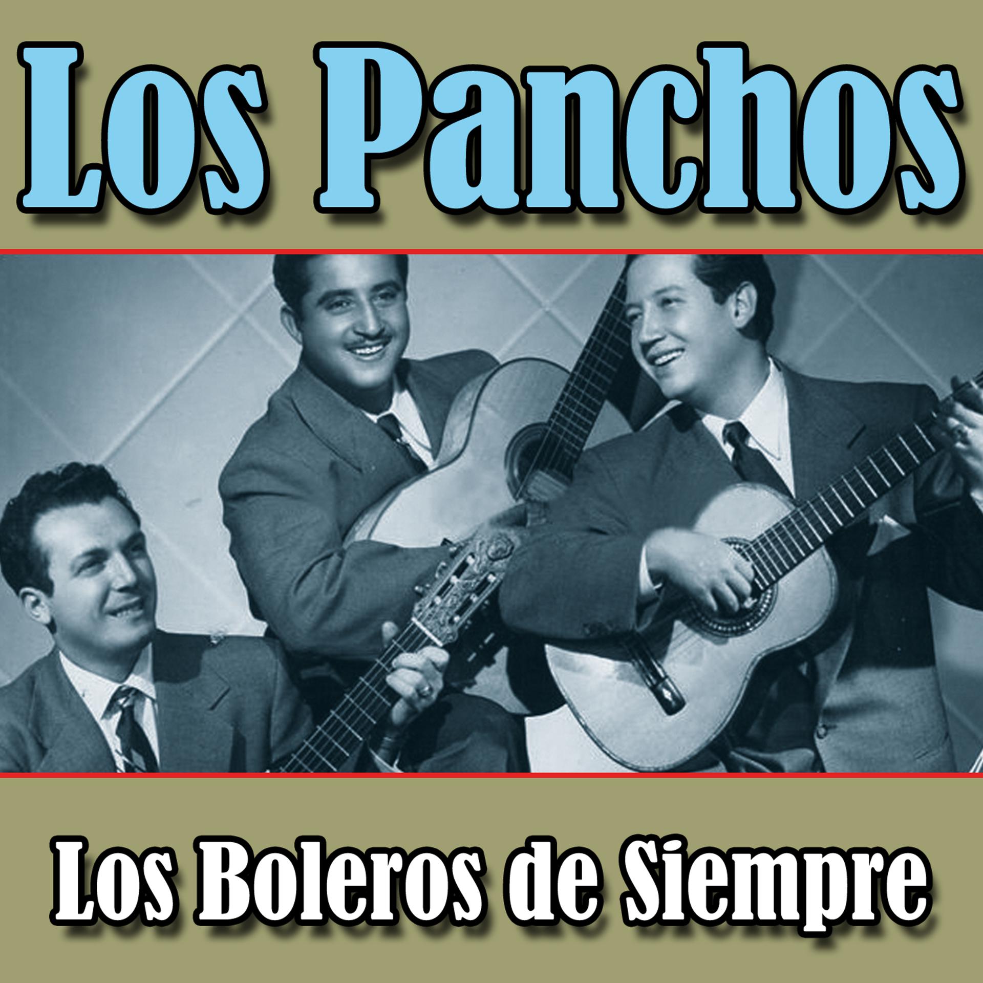 Постер альбома Los Panchos. Los Boleros de Siempre