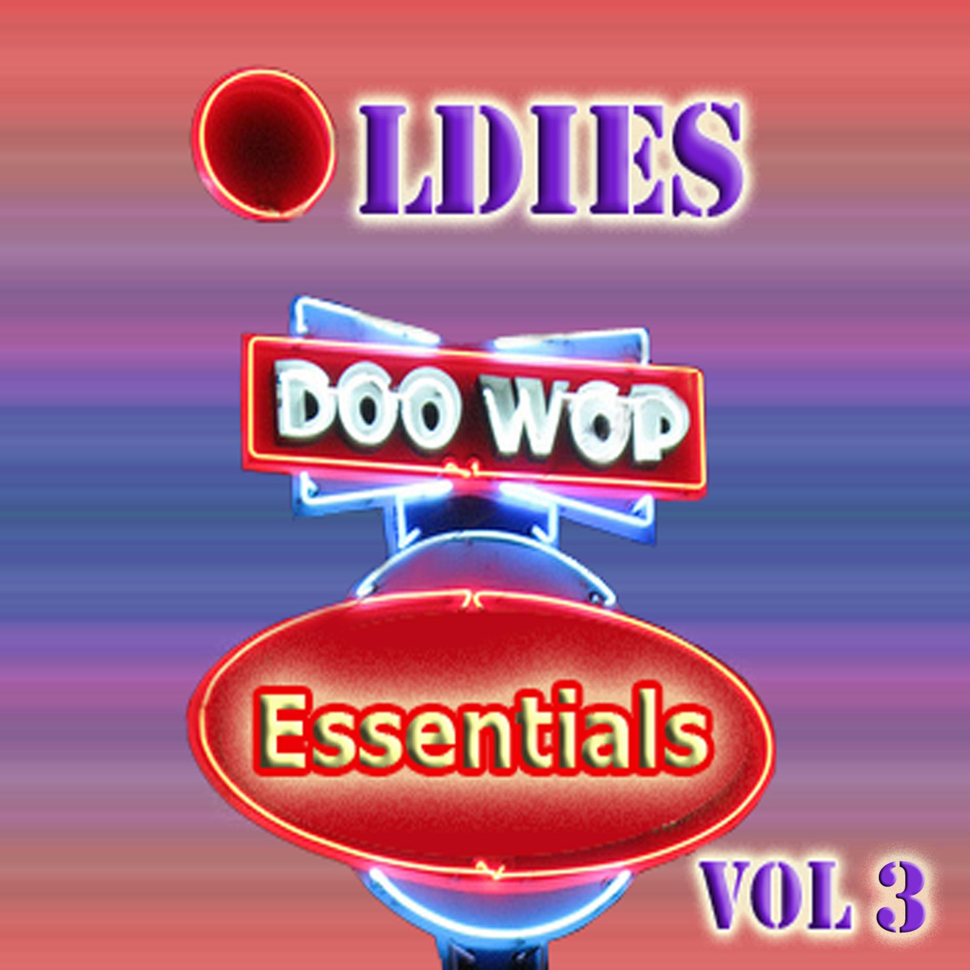 Постер альбома Oldies Doo Wop Essentials Vol 3