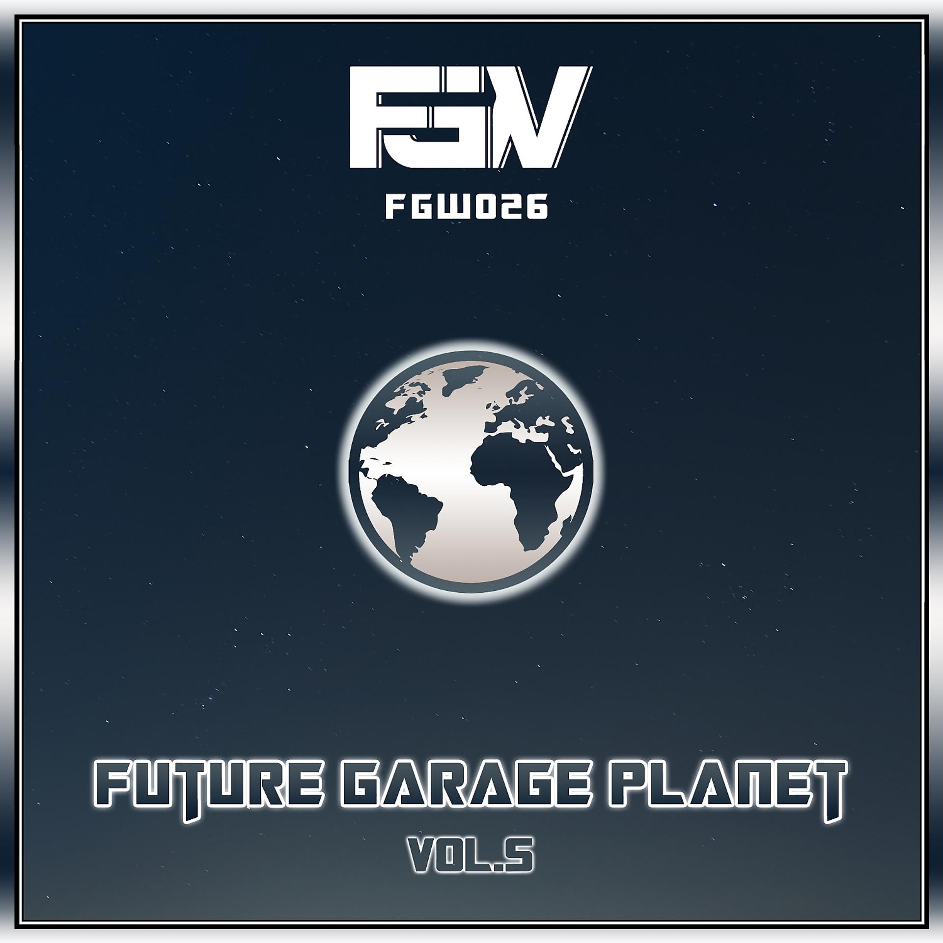 Постер альбома Future Garage Planet, Vol. 5