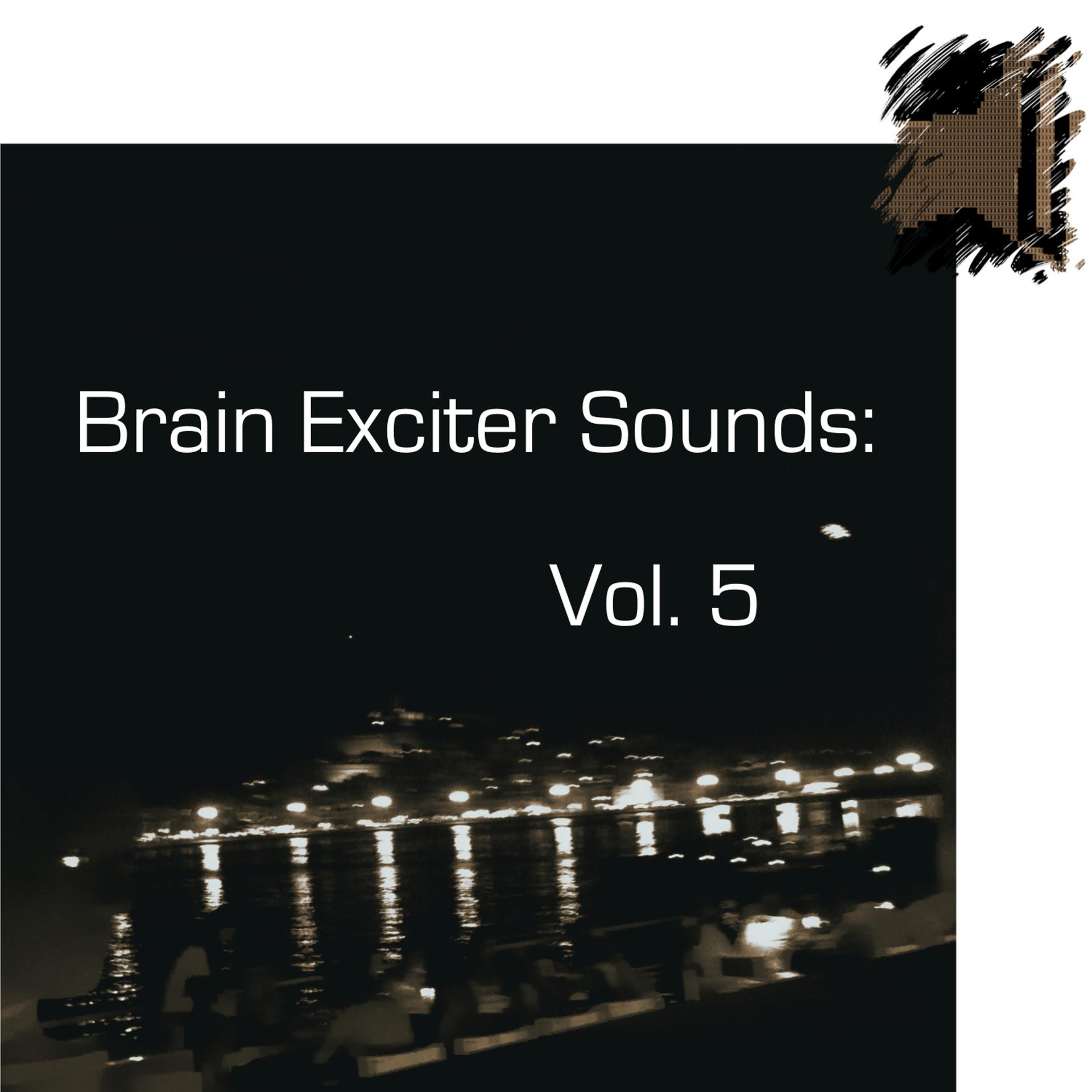 Постер альбома Brain Exciter Sounds: Vol. 5