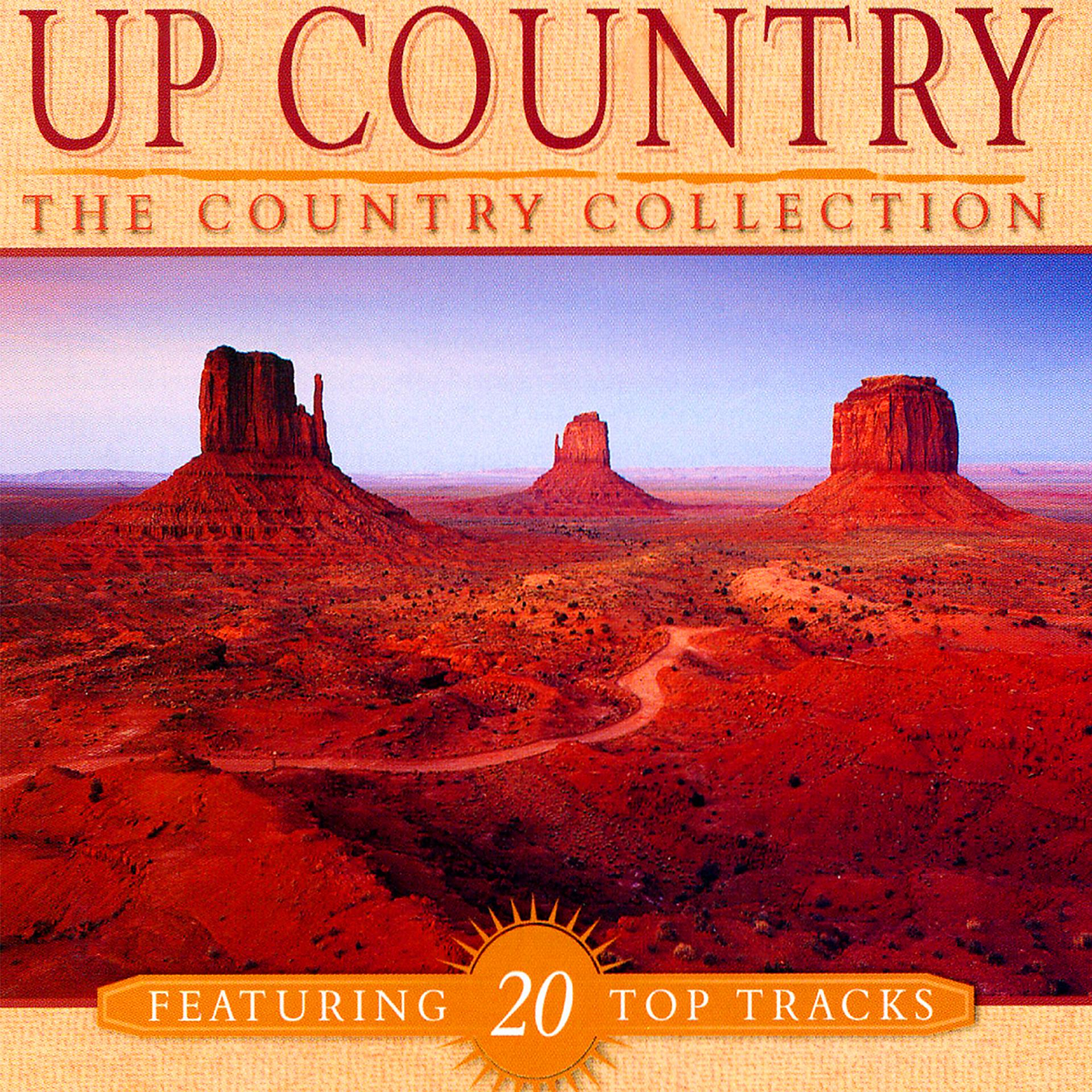Постер альбома Up Country - The Country Collection