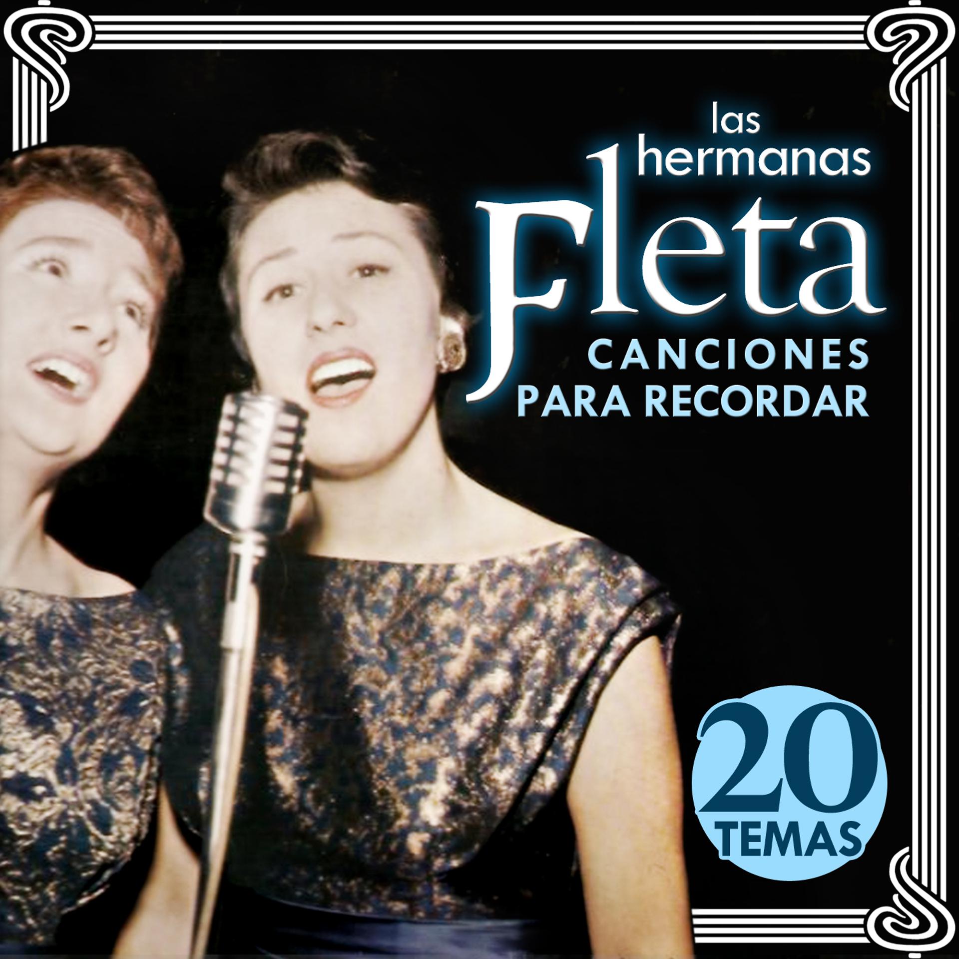 Постер альбома Las Hermana Fleta. Canciones para Recordar. 20 Temas