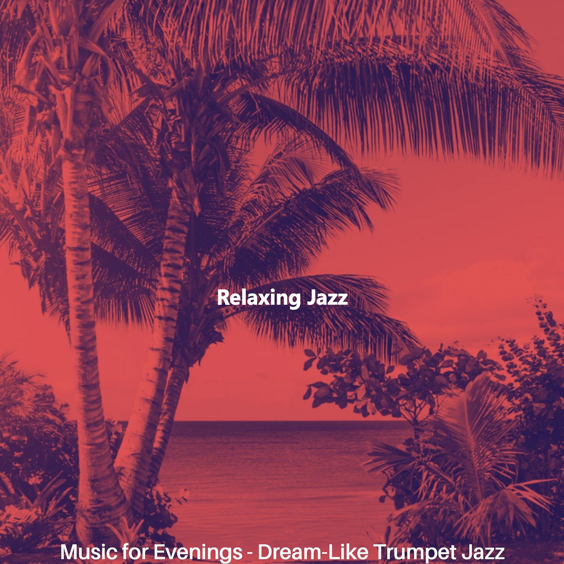 Постер альбома Music for Evenings - Dream-Like Trumpet Jazz