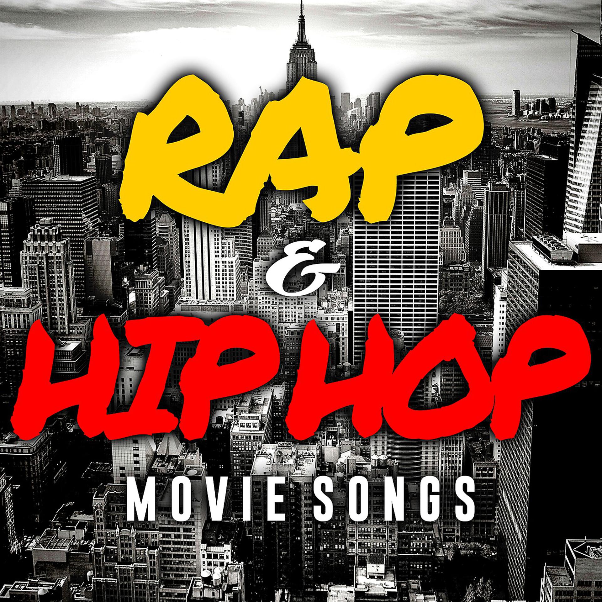 Постер альбома Rap & Hip Hop Movie Songs