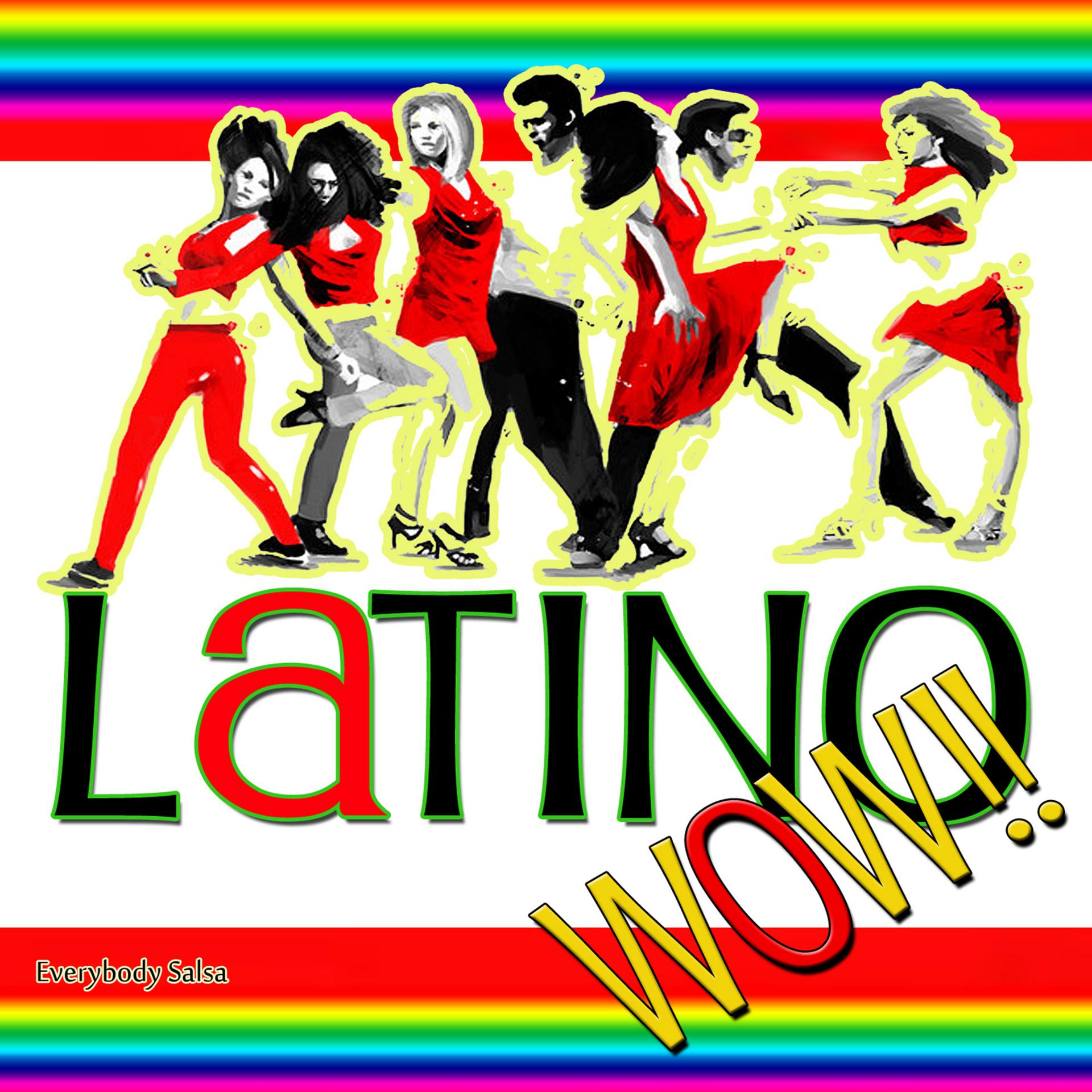Постер альбома Latino Wow!! Everybody Salsa