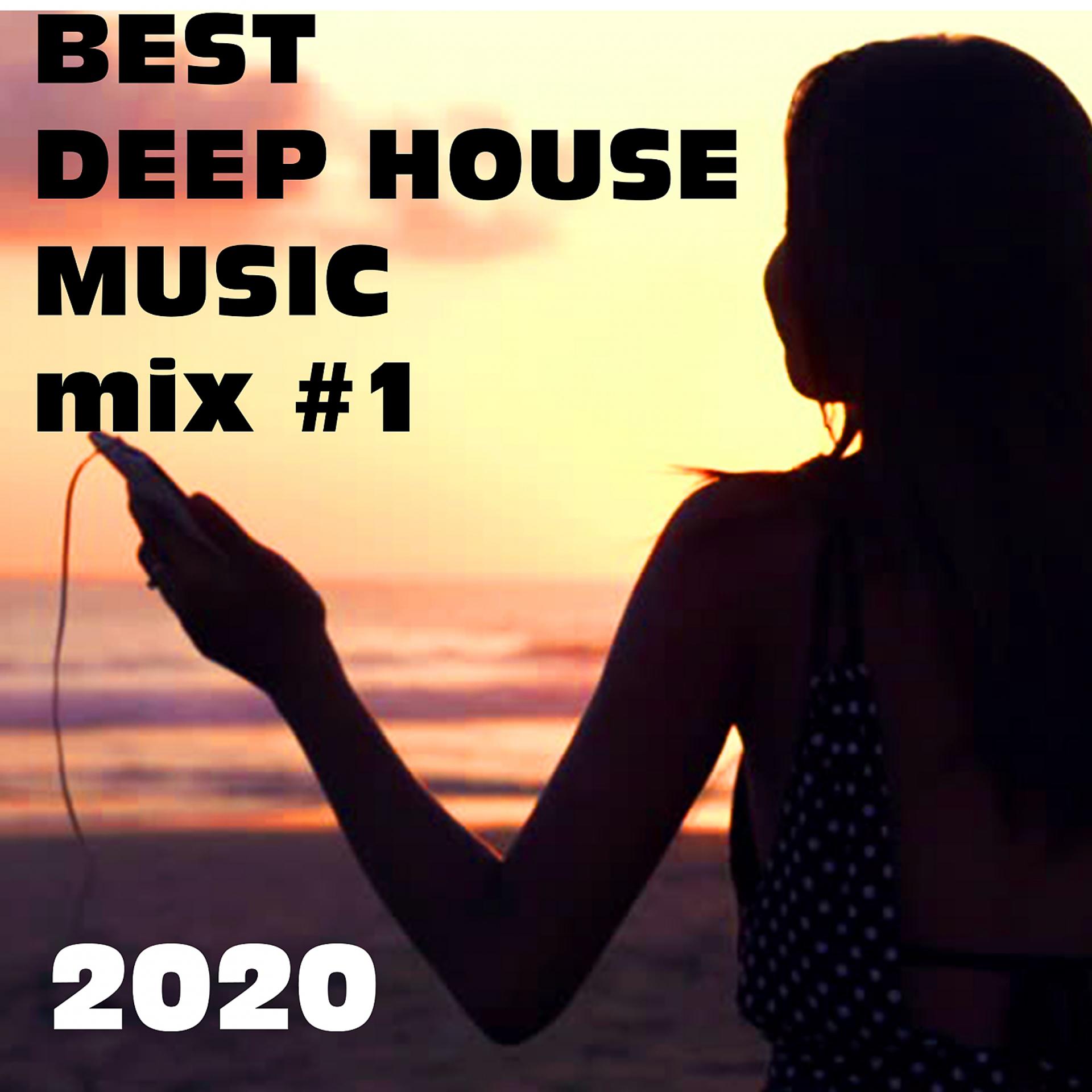 Постер альбома Best Deep House 2020 Dance Mix #1