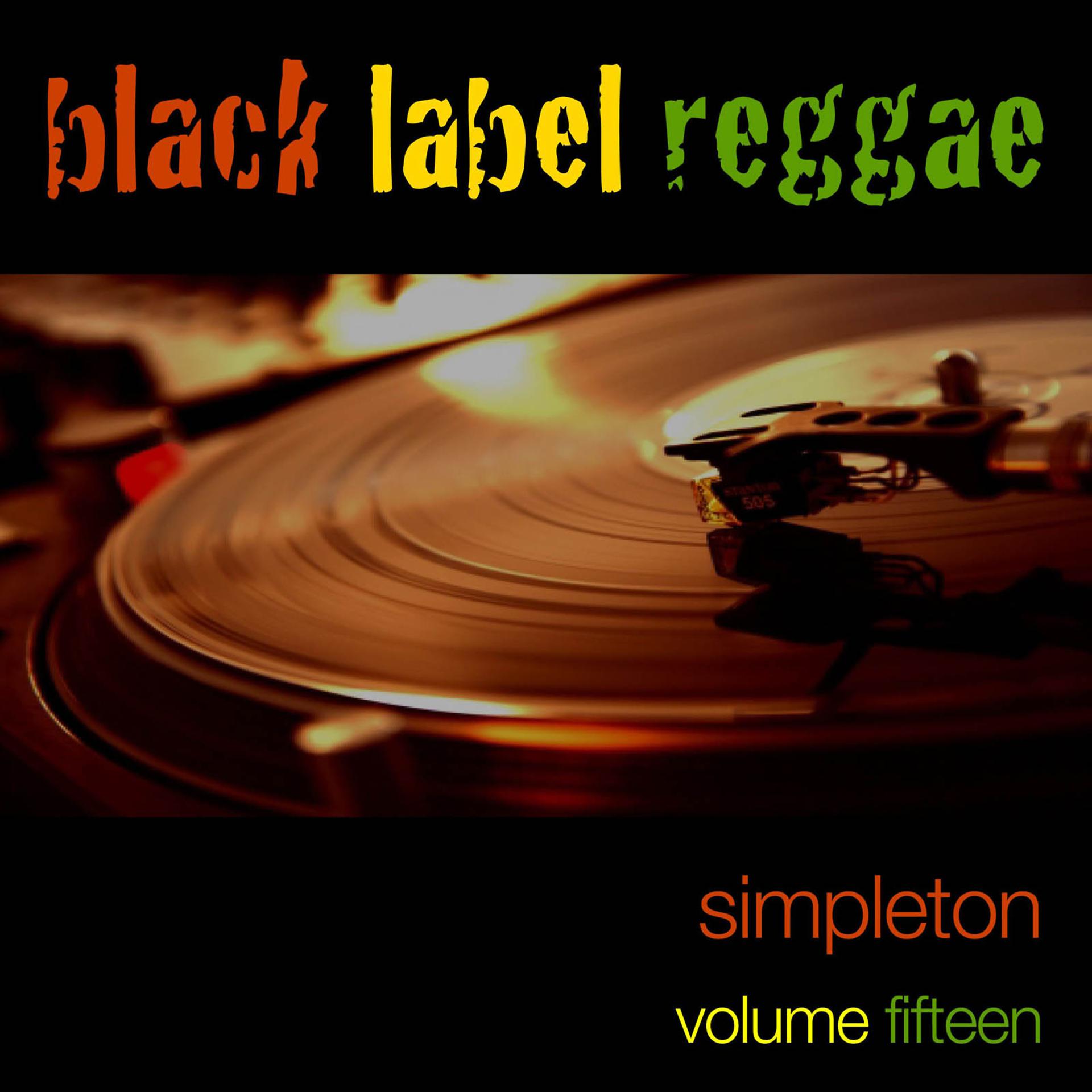 Постер альбома Black Label Reggae-Simpleton-Vol. 15