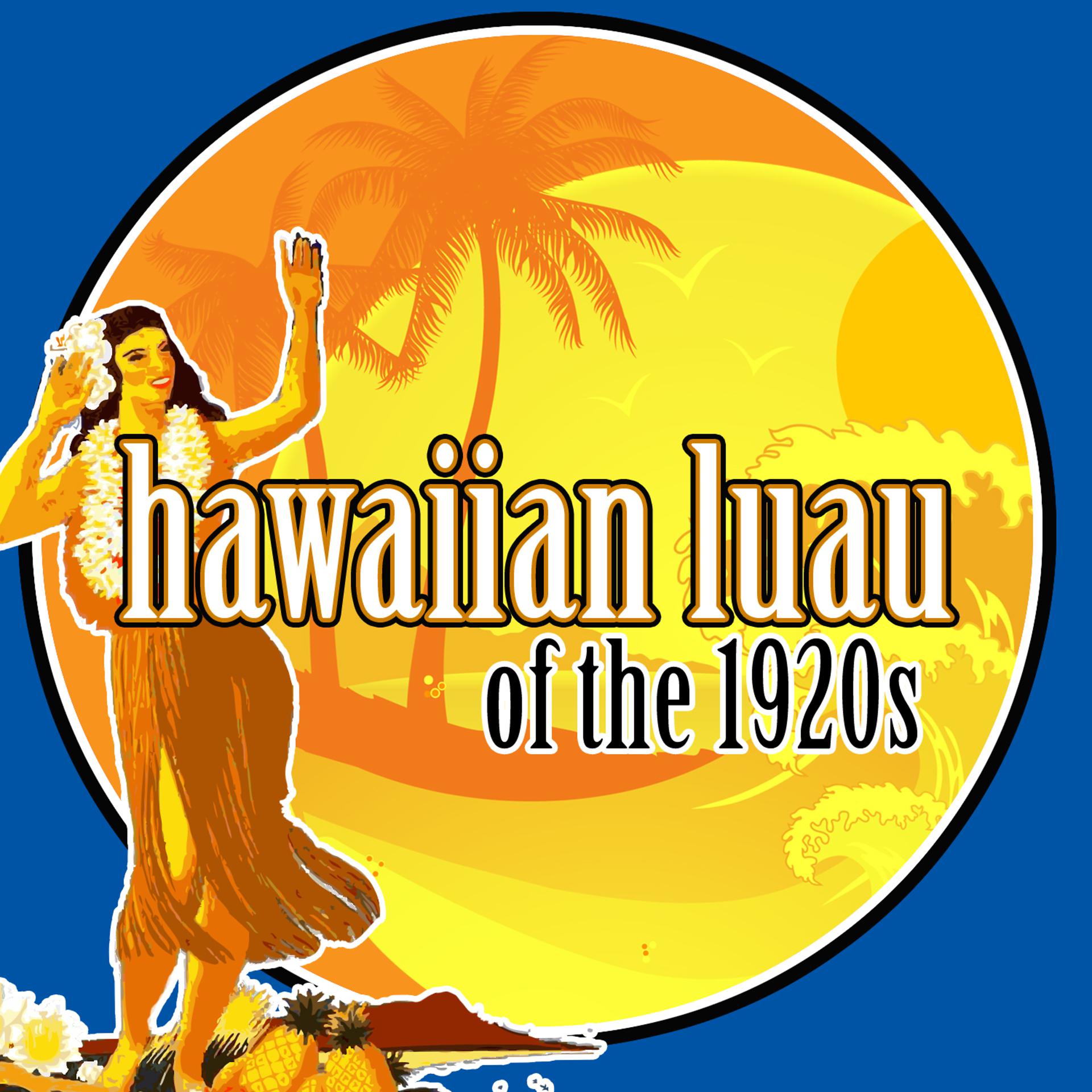 Постер альбома Hawaiian Luau of the 1920s