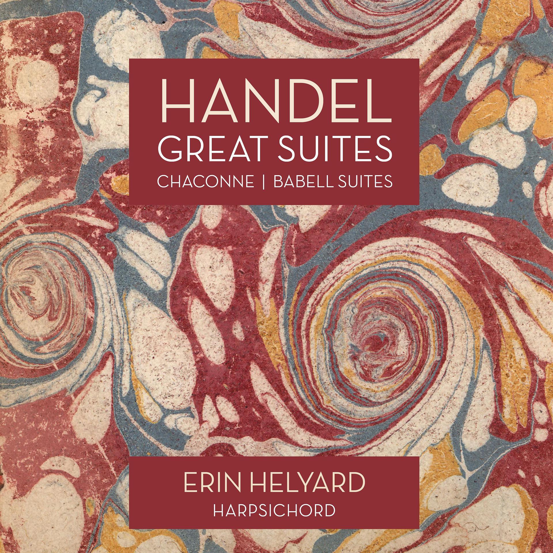Постер альбома Handel: Great Suites, Chaconne / Babell: Suite