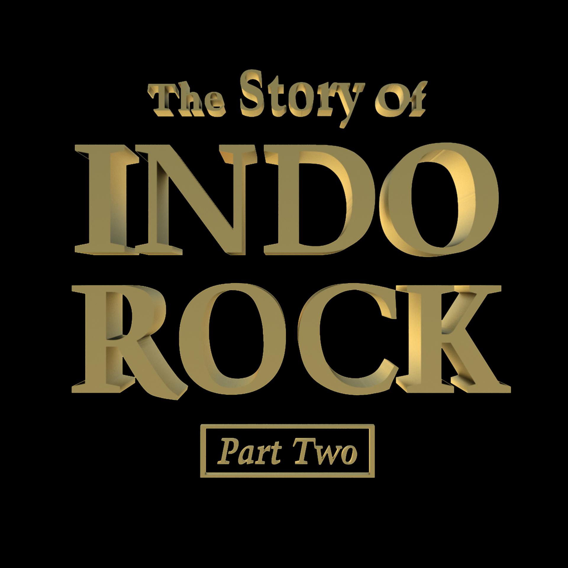 Постер альбома The Story Of Indo Rock, Vol. 2