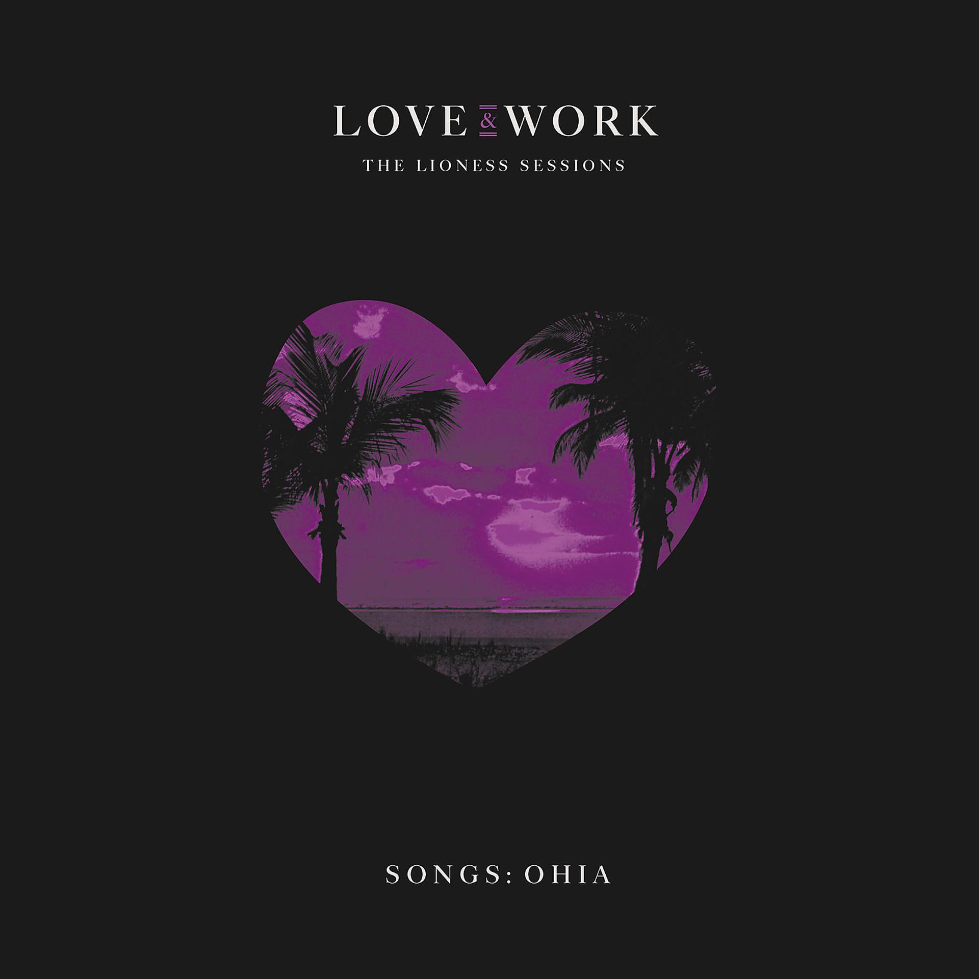 Постер альбома Love & Work: The Lioness Sessions