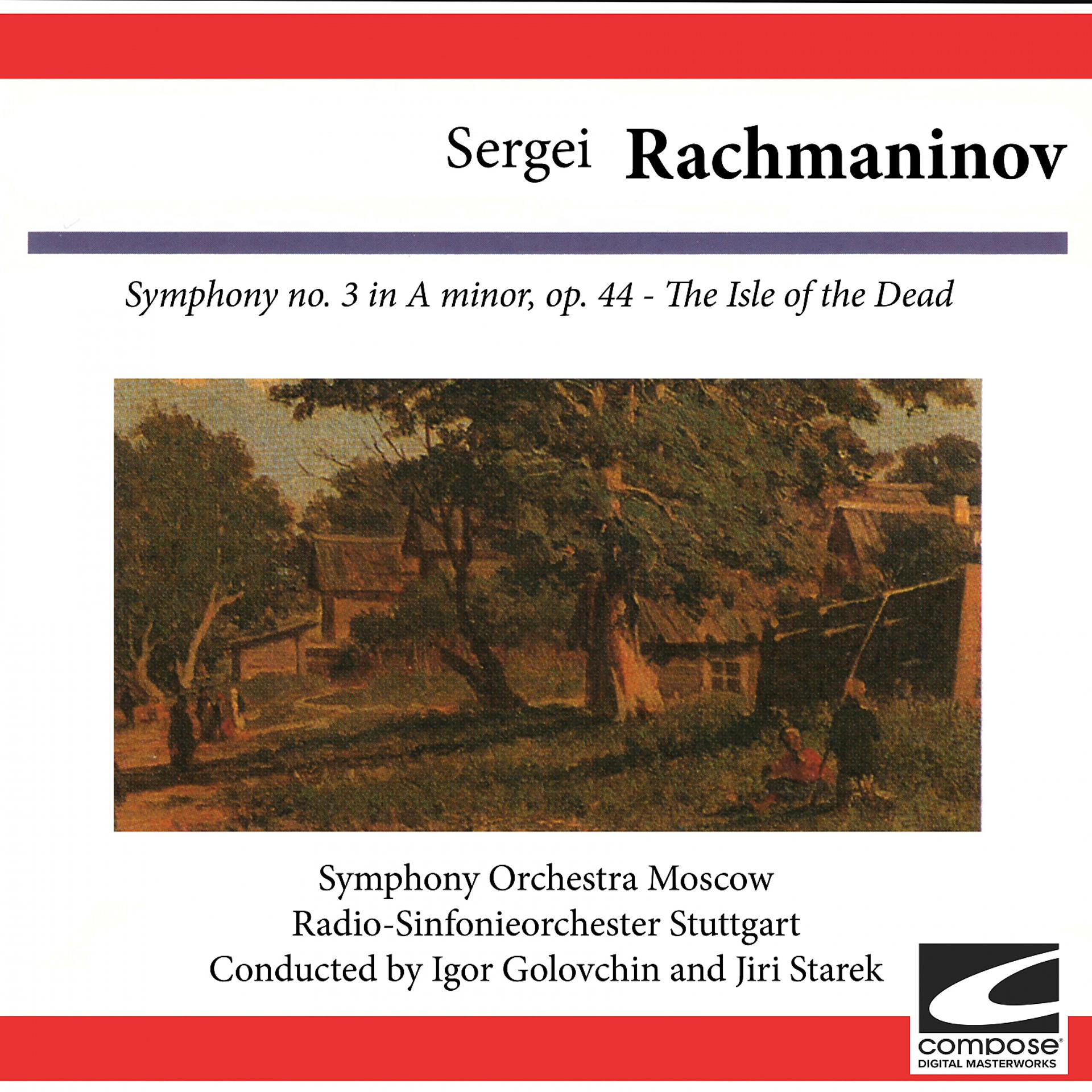 Постер альбома Sergei Rachmaninov: Symphony No. 3 in A Minor, Op. 44: The Isle of the Dead
