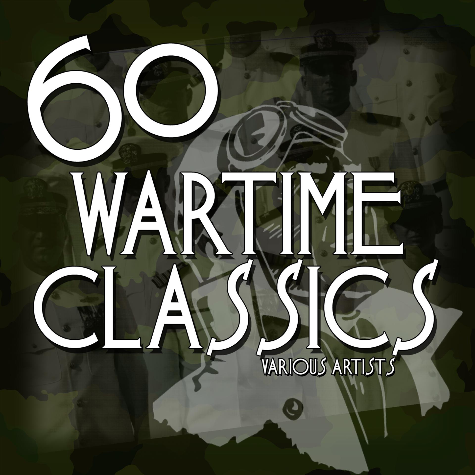 Постер альбома 60 Wartime Classics