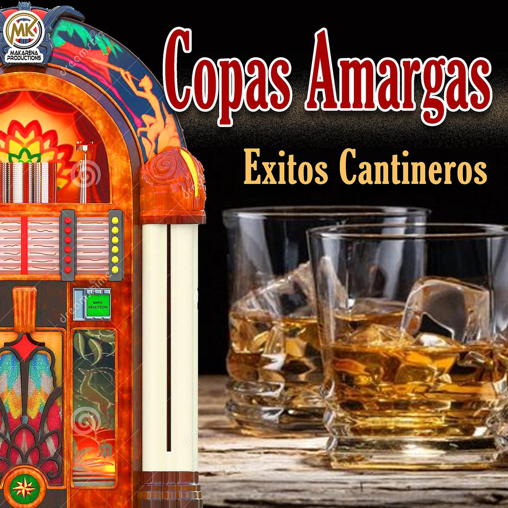 Постер альбома Copas amargas, éxitos cantineros