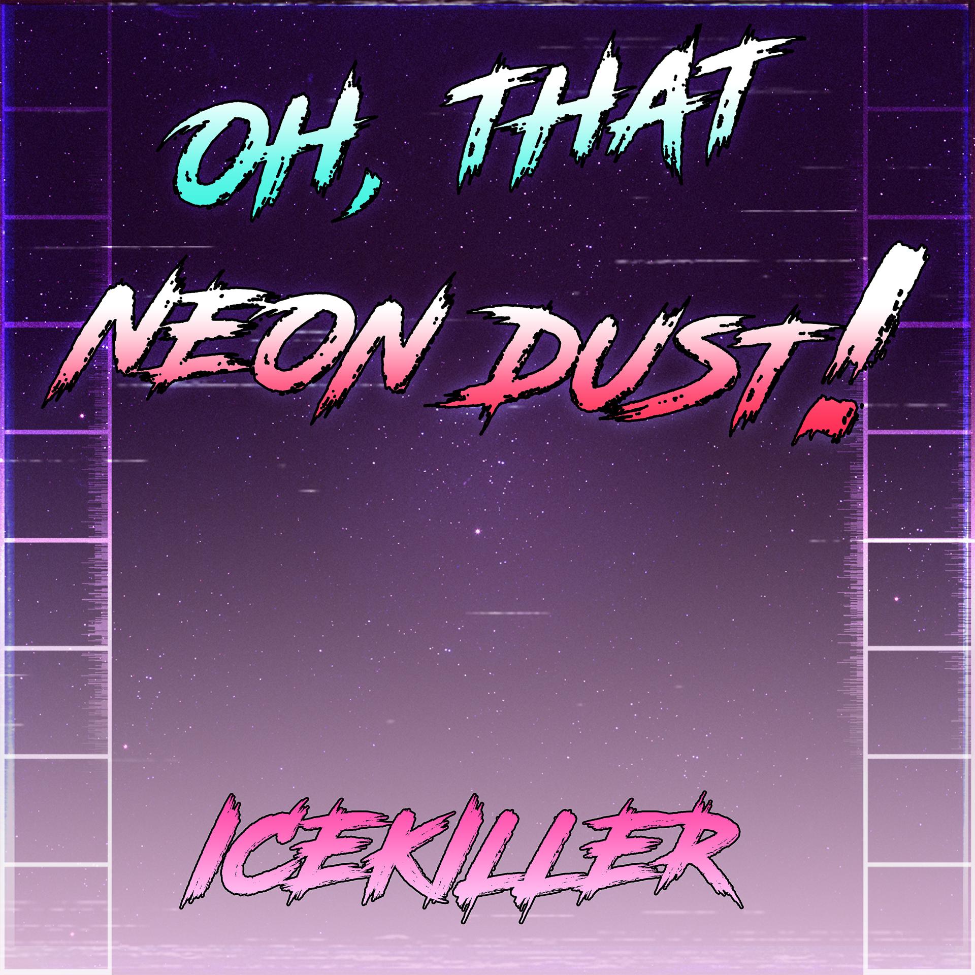 Постер альбома Oh, That Neon Dust!