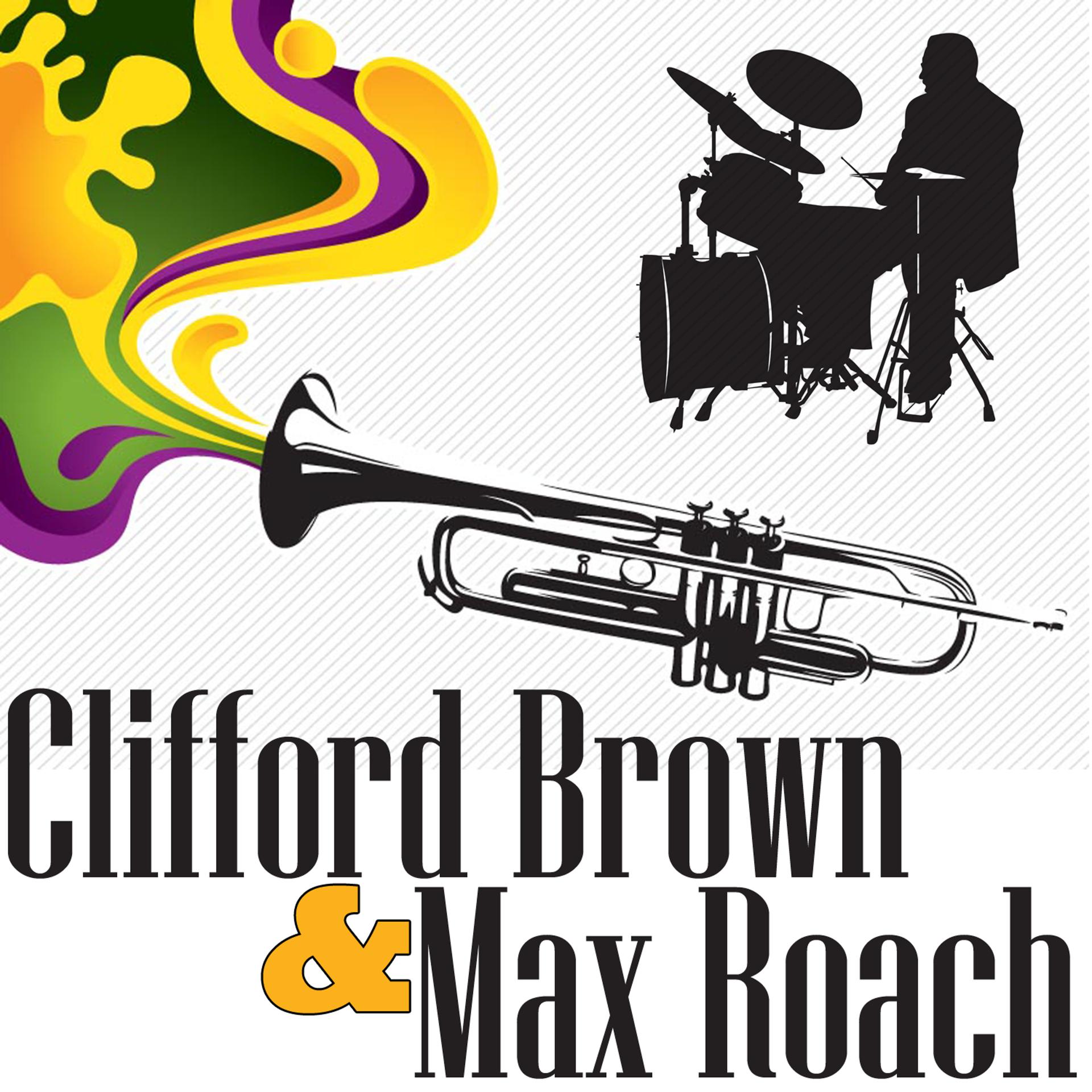Постер альбома Clifford Brown And Max Roach