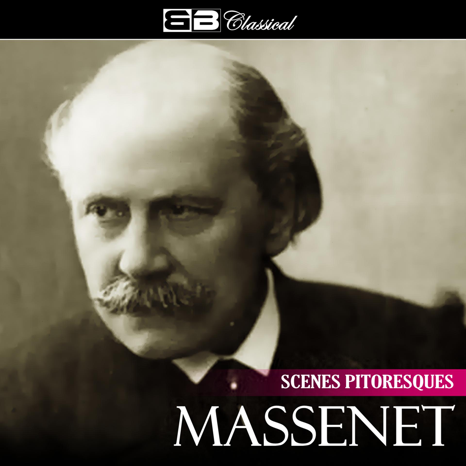 Постер альбома Massenet: Scenes Pittoresques