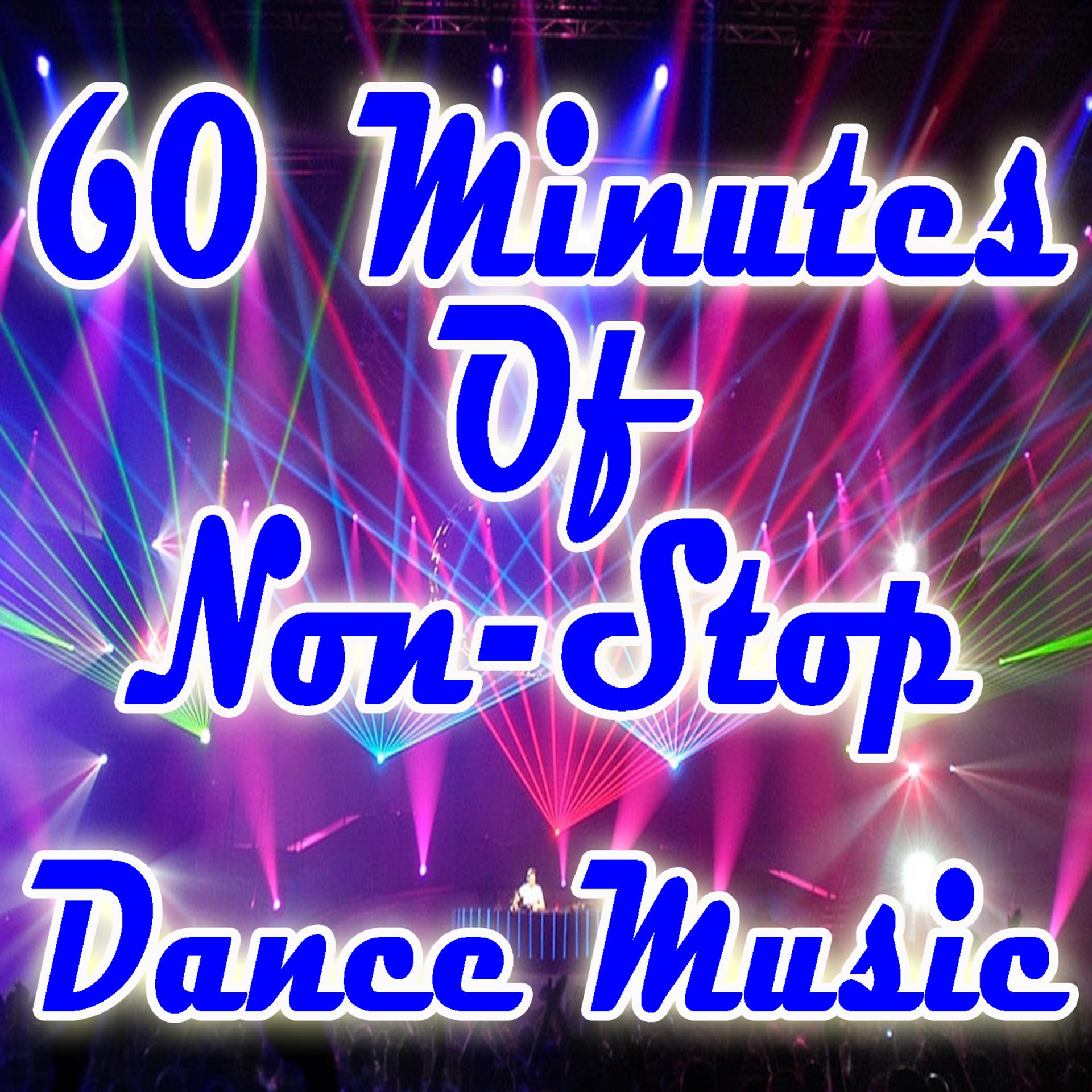 Постер альбома DANCE HITS REMIXED: 60 Minutes of Non-Stop Dance Music