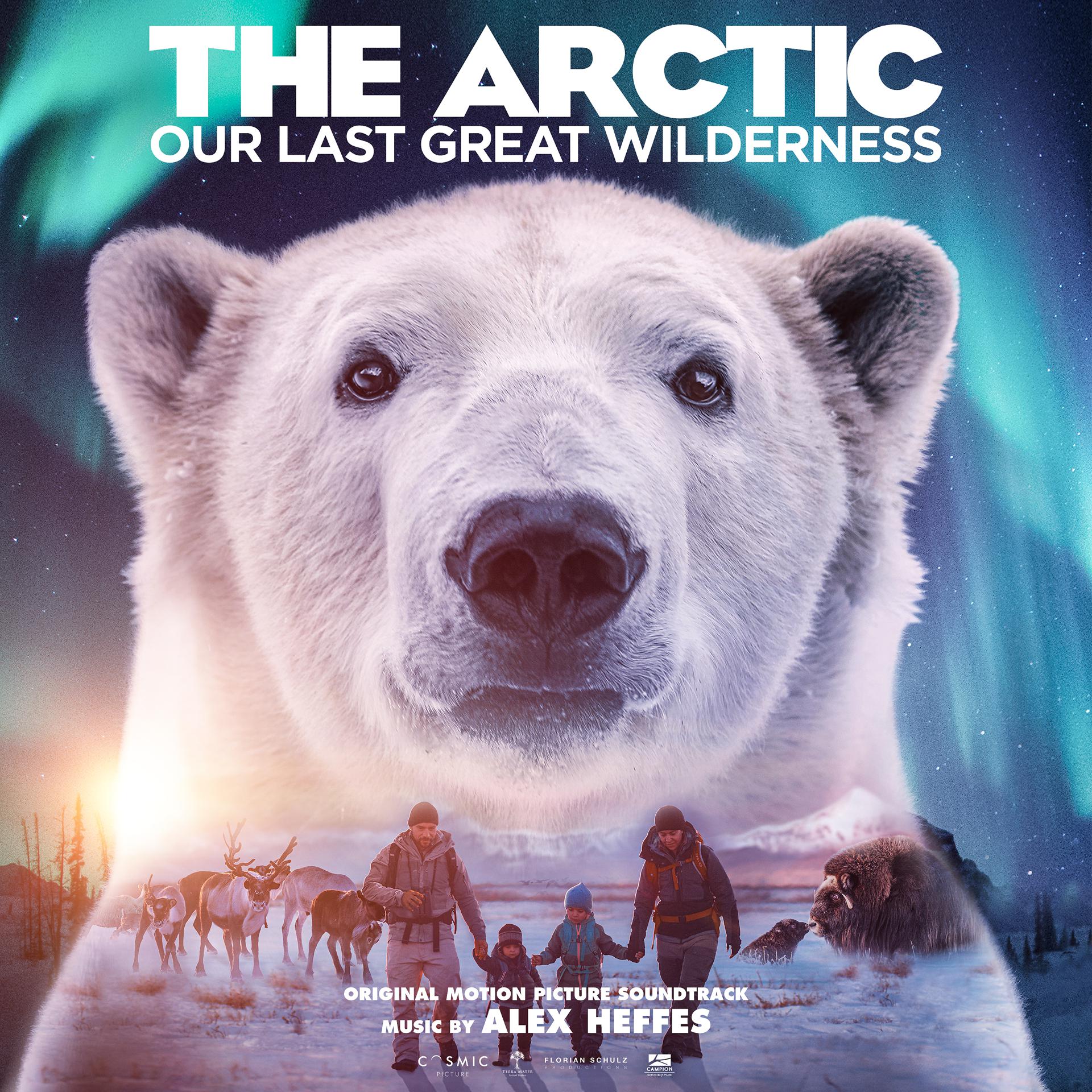 Постер альбома The Arctic: Our Last Great Wilderness (Original Motion Picture Soundtrack)