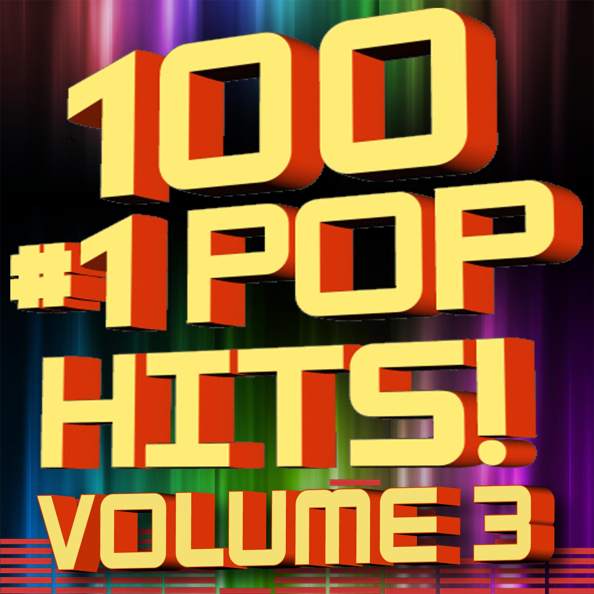 Постер альбома 100 #1 Pop Hits! Volume 3