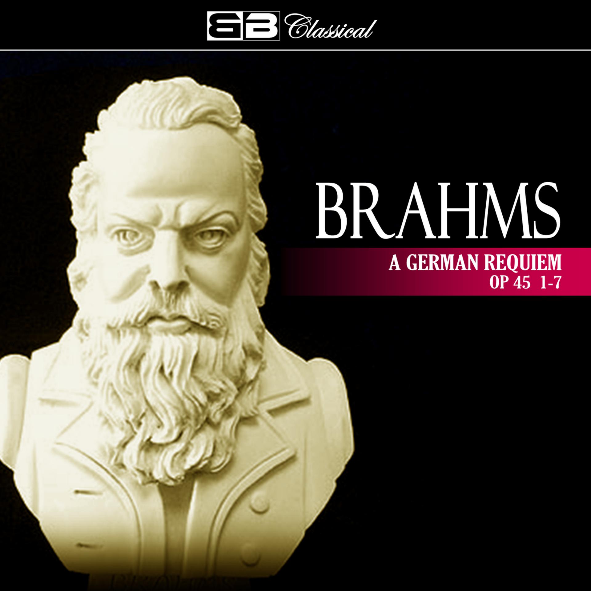 Постер альбома Brahms: A German Requiem Op 45 1-7