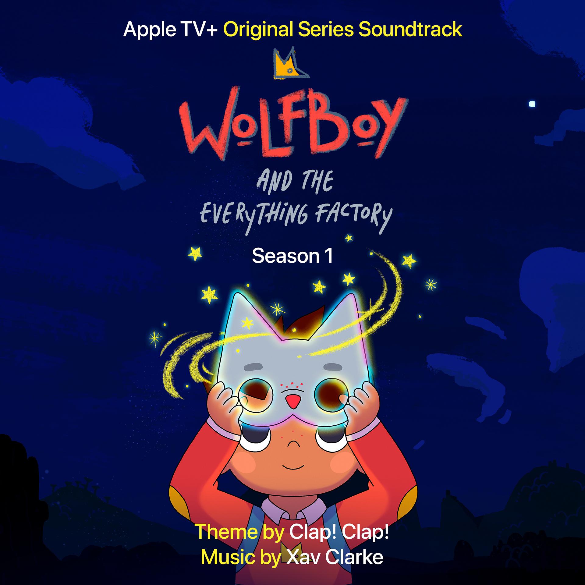 Постер альбома Wolfboy and the Everything Factory: Season 1 (Apple TV+ Original Series Soundtrack)