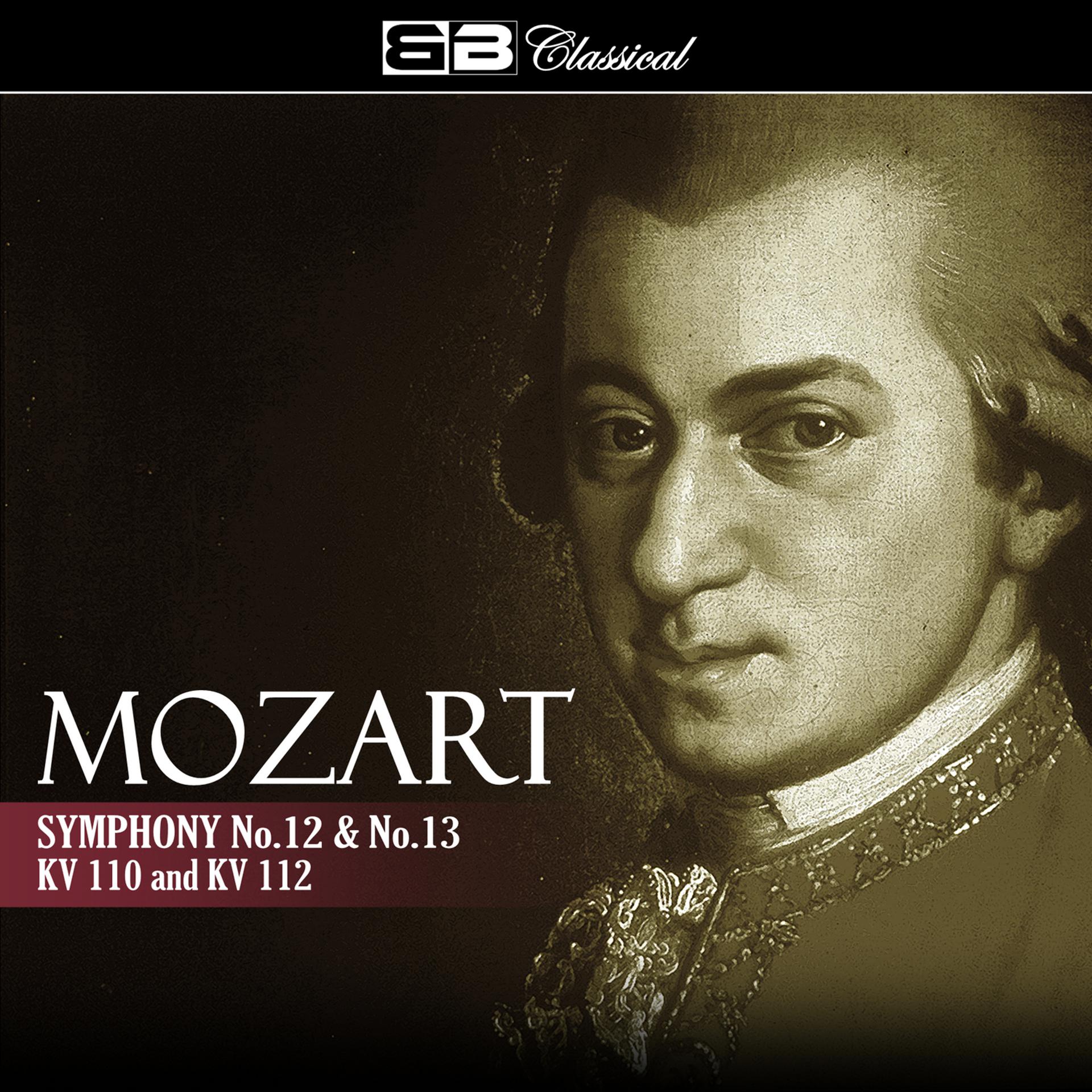 Постер альбома Mozart Symphony No. 12 & No. 13 KV 110 &112
