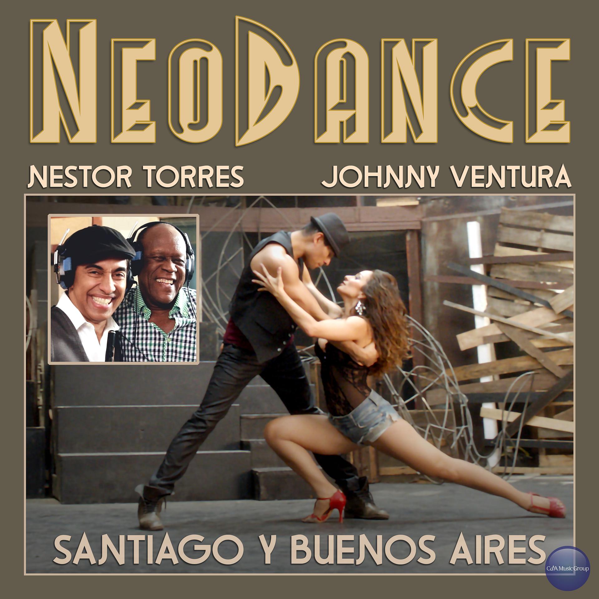 Постер альбома Neodance Presents: Santiago y Buenos Aires (feat. Johnny Ventura)