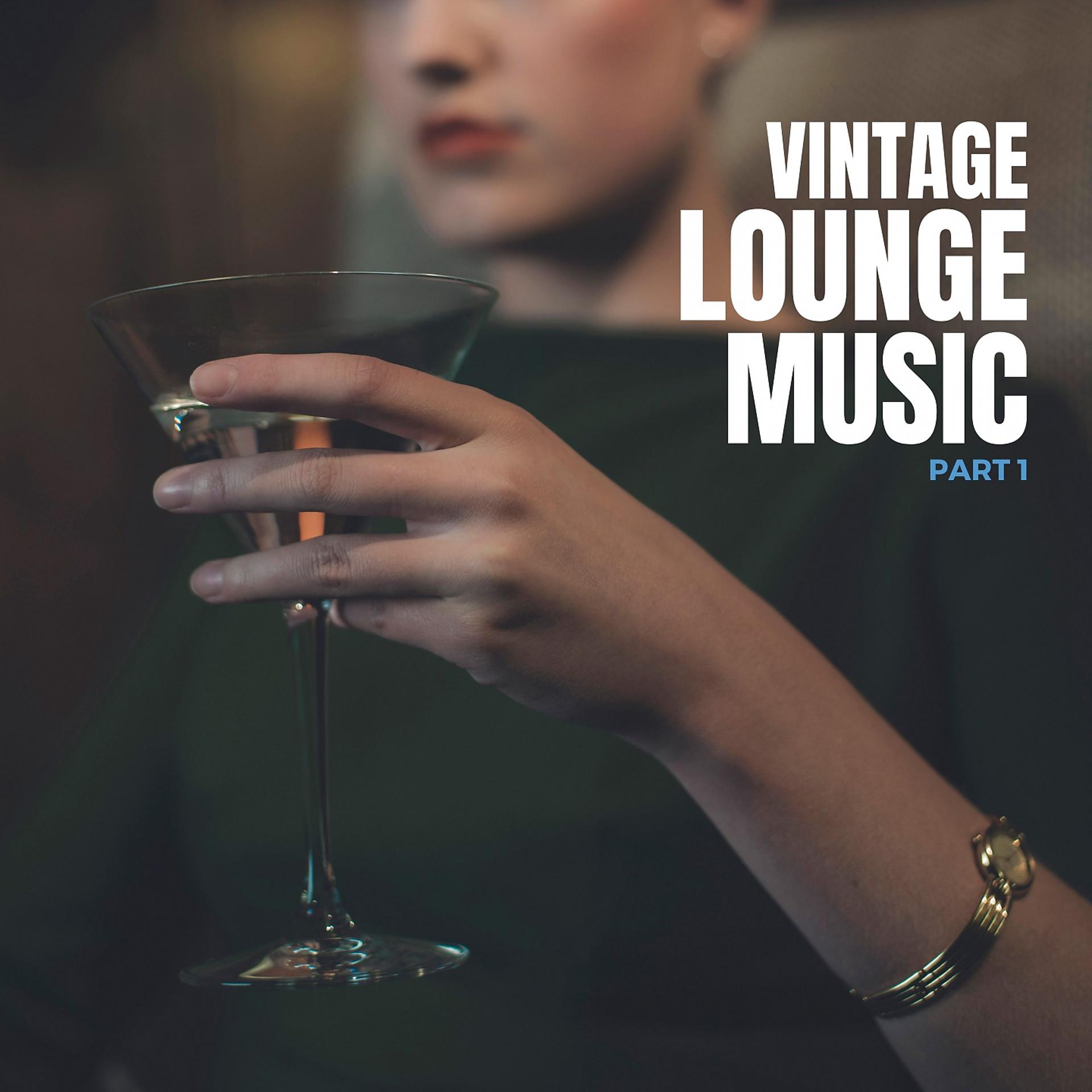 Постер альбома Vintage Lounge Music, Pt. 1