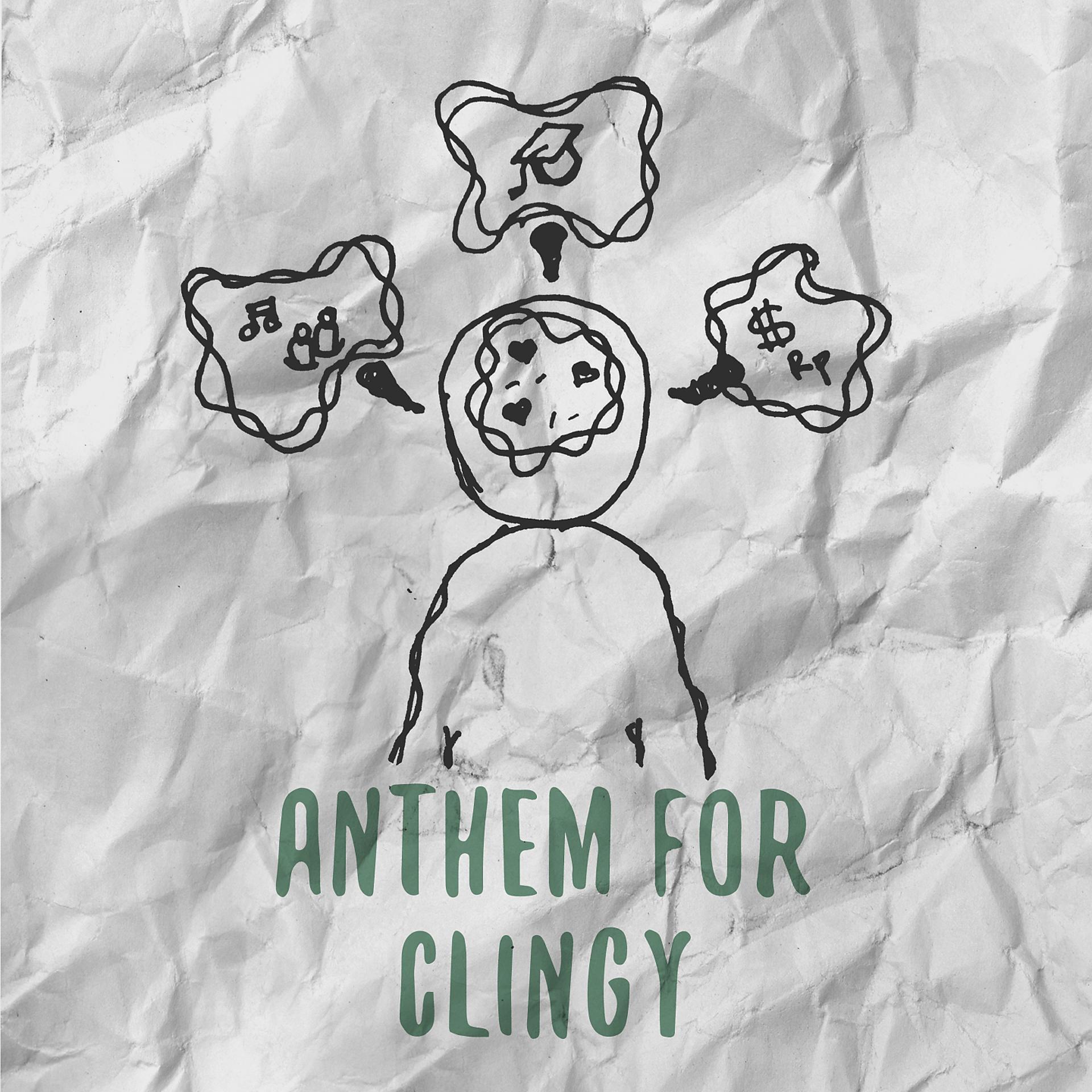 Постер альбома Anthem for Clingy
