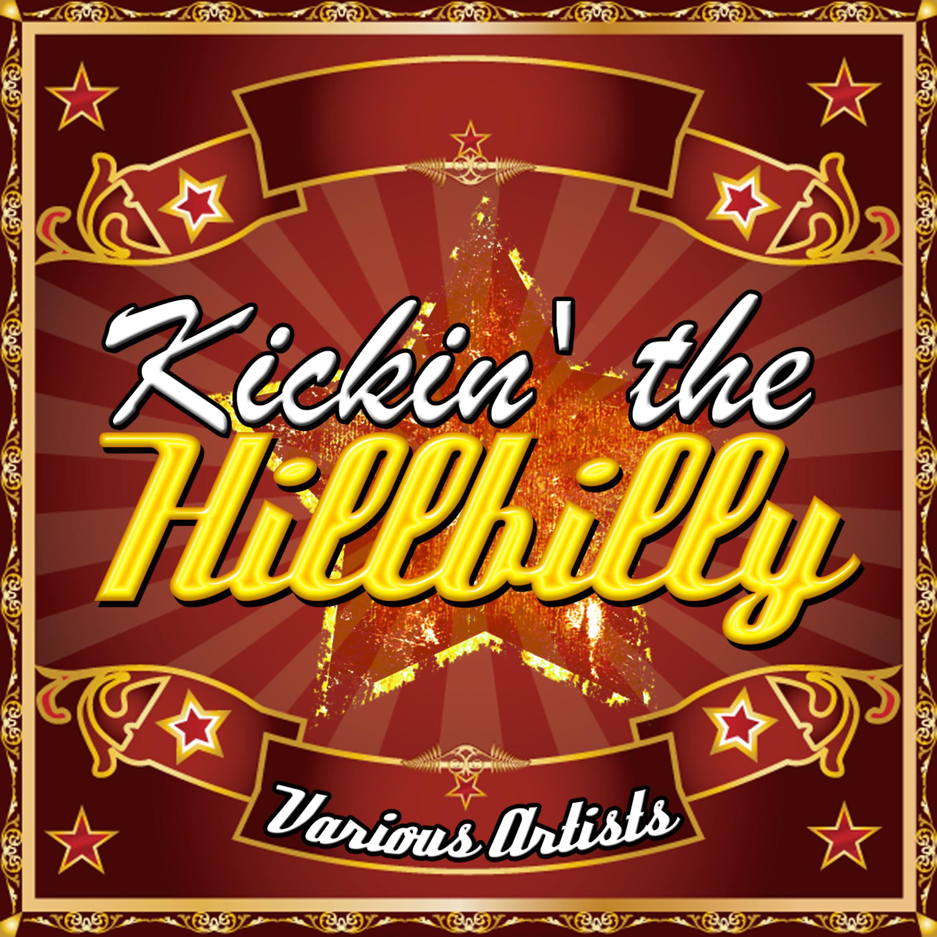 Постер альбома Kickin' The Hillbilly
