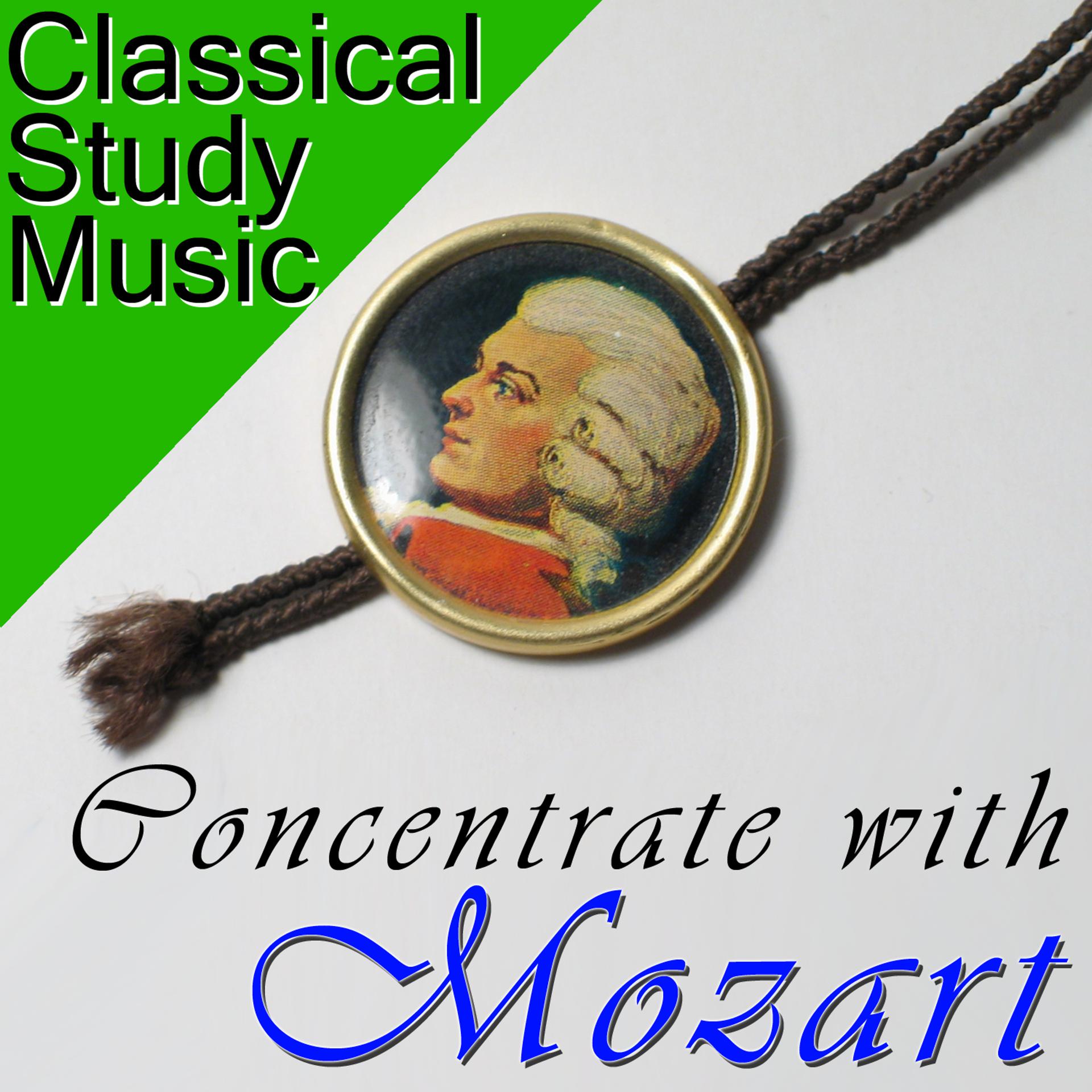 Постер альбома Classical Study Music: Concentrate with Mozart