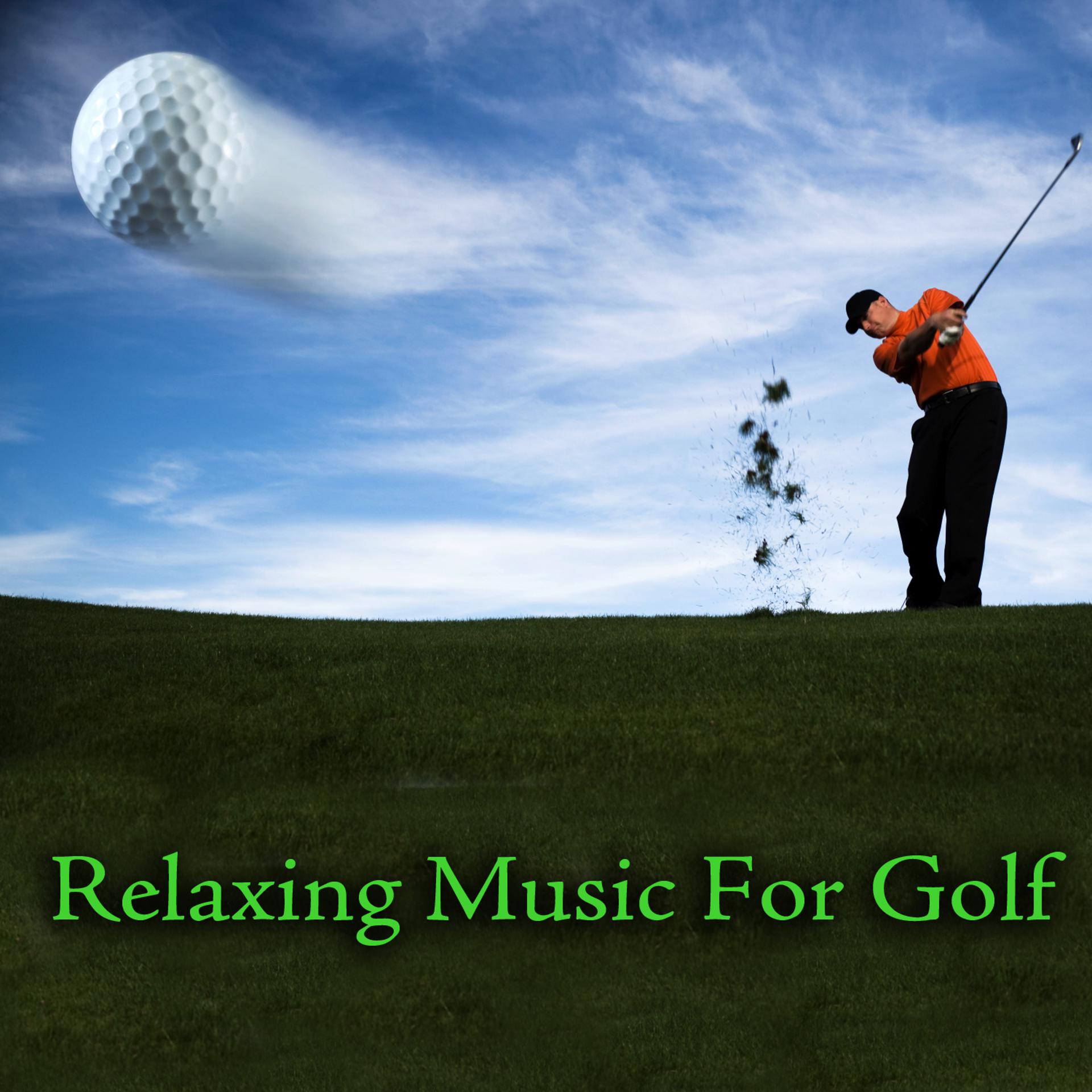 Постер альбома Relaxing Music For Golf