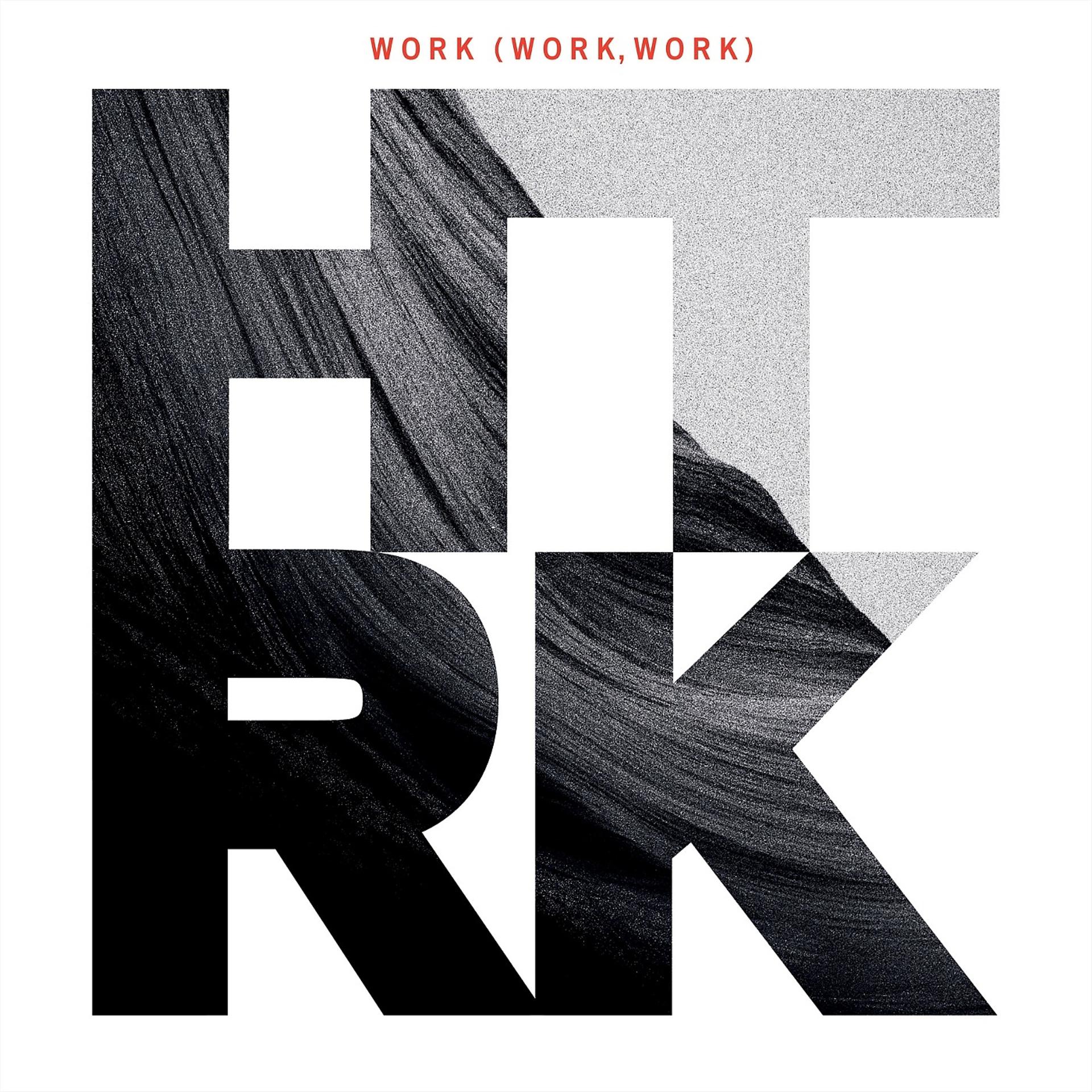 Постер альбома Work (Work, Work)