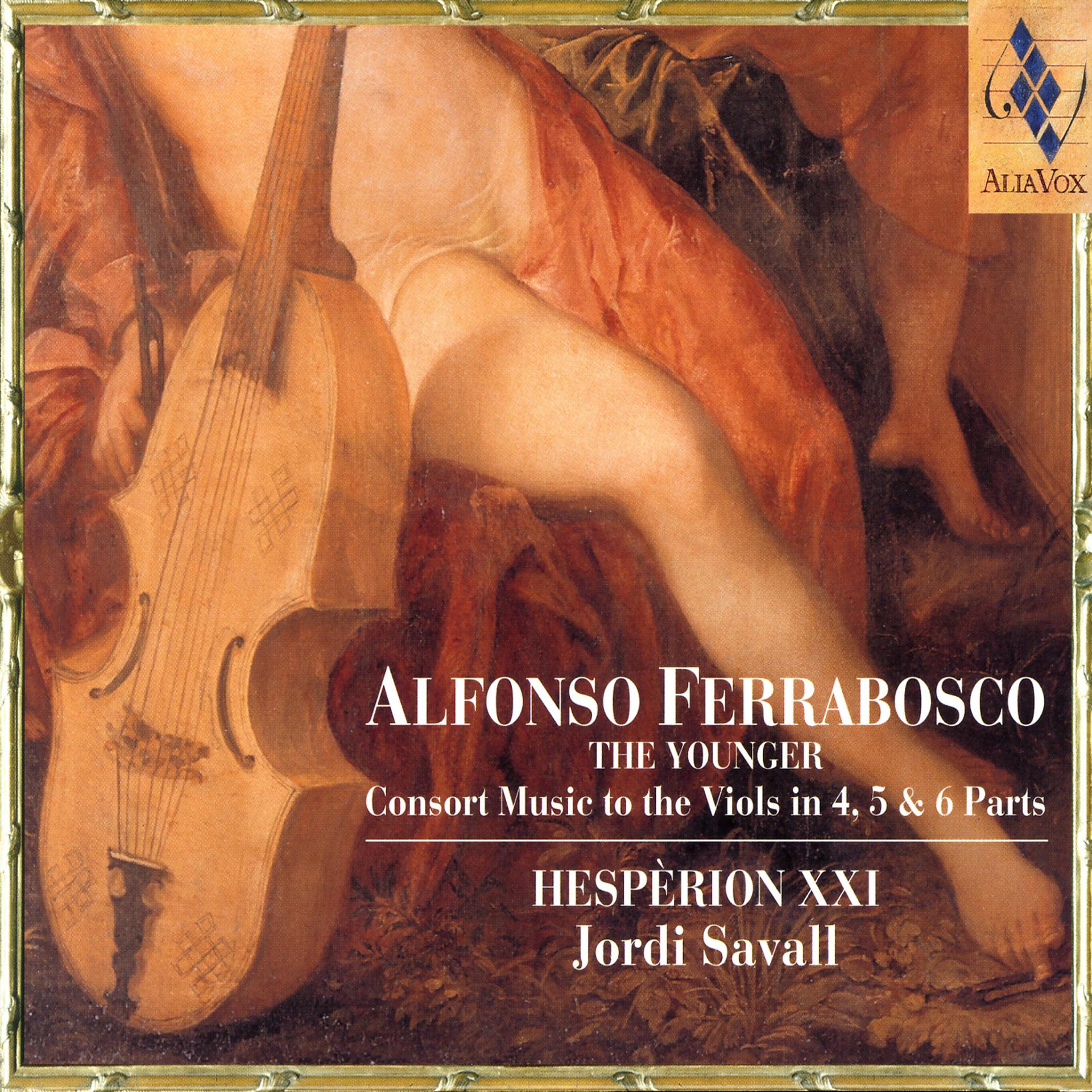 Постер альбома Alfonso Ferrabosco: Consort Music To The Viols In 4, 5 & 6 Parts