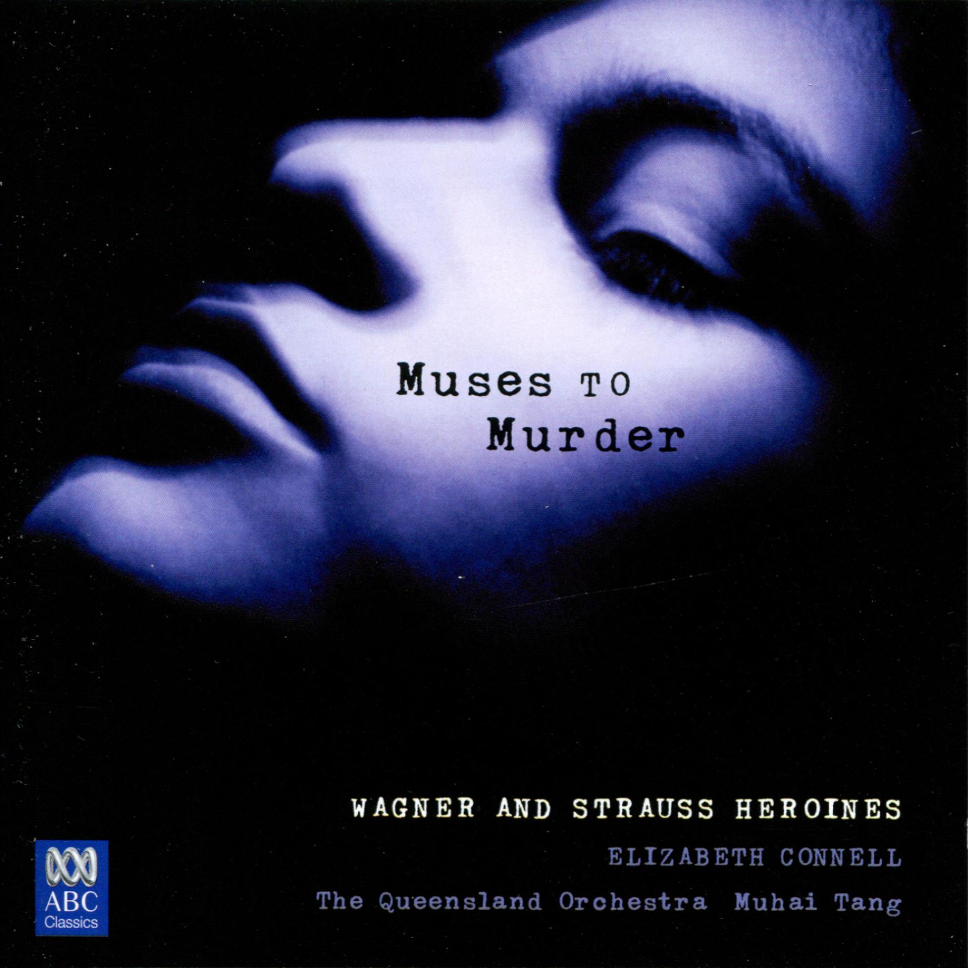 Постер альбома Muses to Murder - Wagner and Strauss Heroines